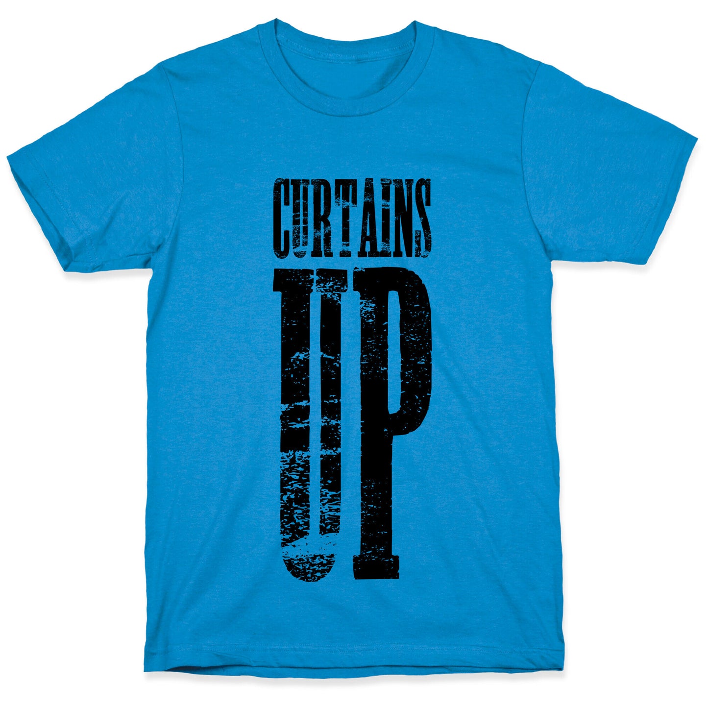 Curtains Up T-Shirt