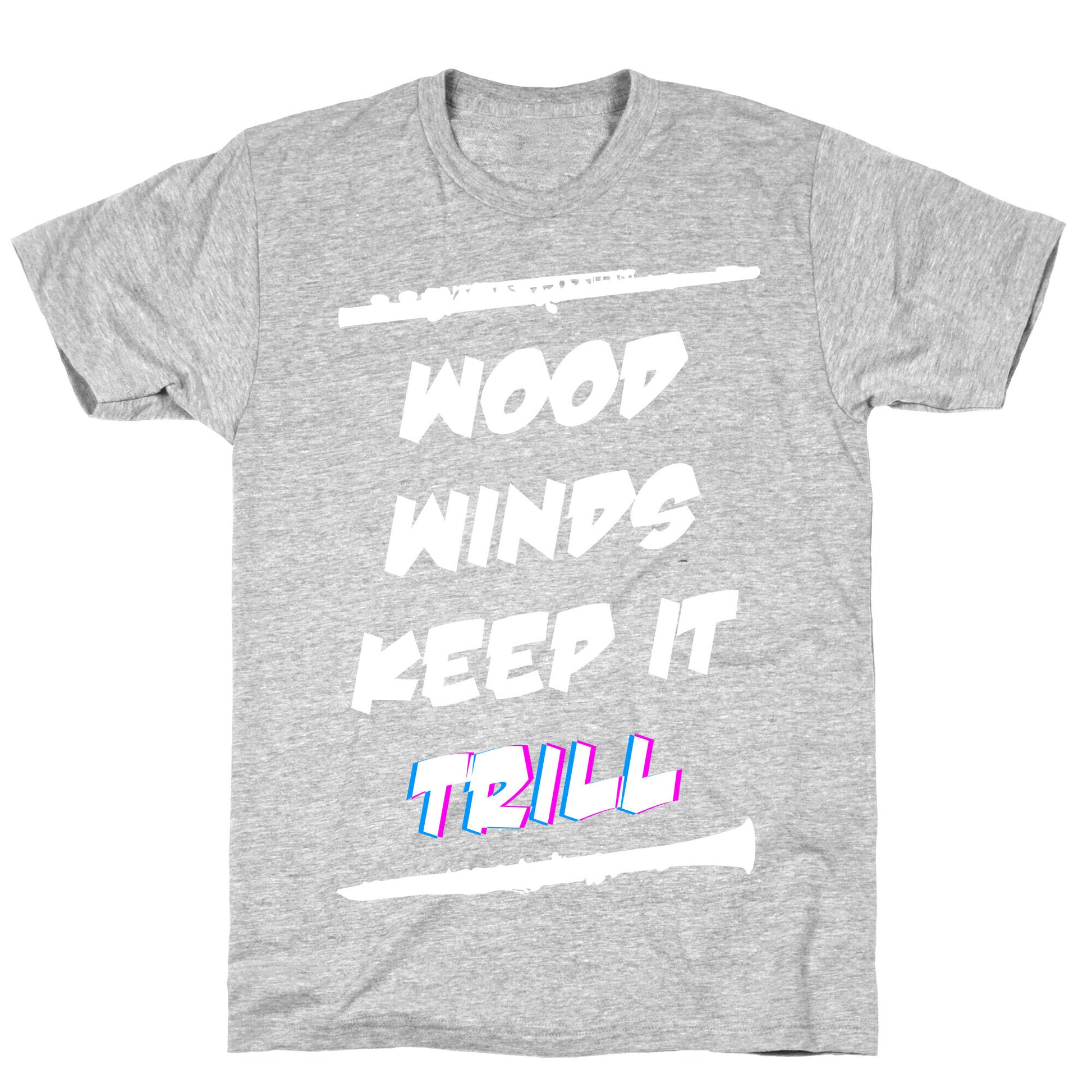 Woodwinds Keep It Trill T-Shirt