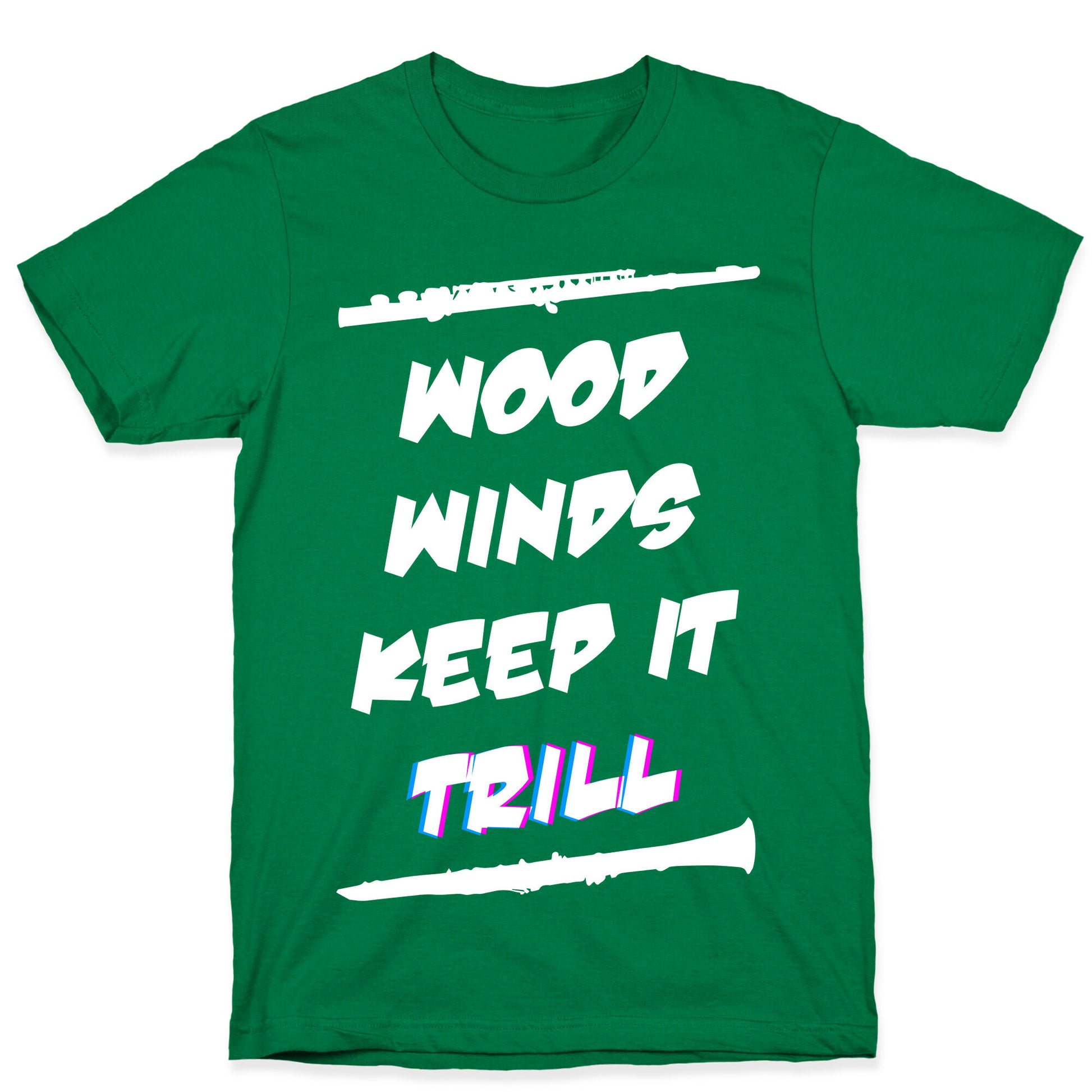 Woodwinds Keep It Trill T-Shirt