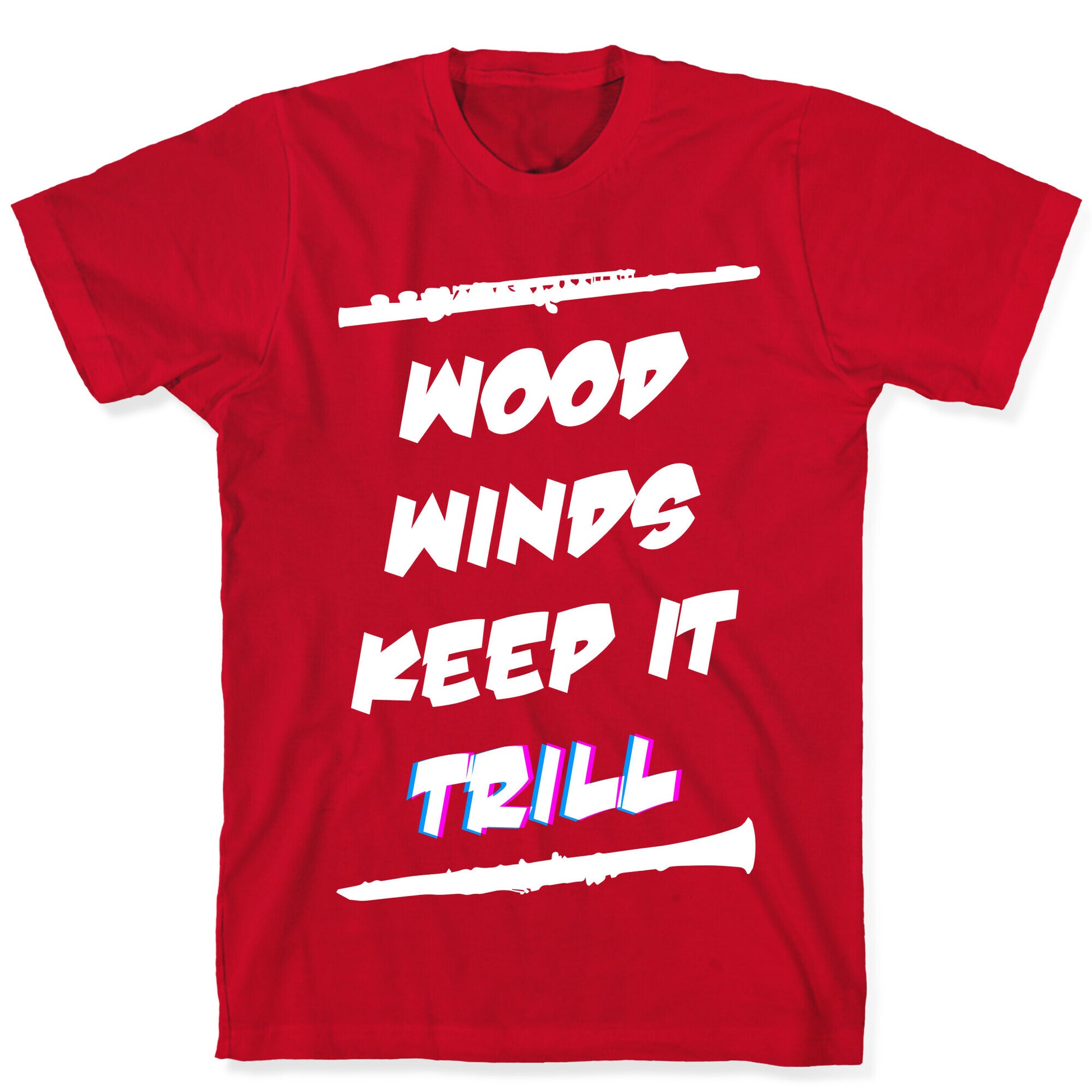 Woodwinds Keep It Trill T-Shirt