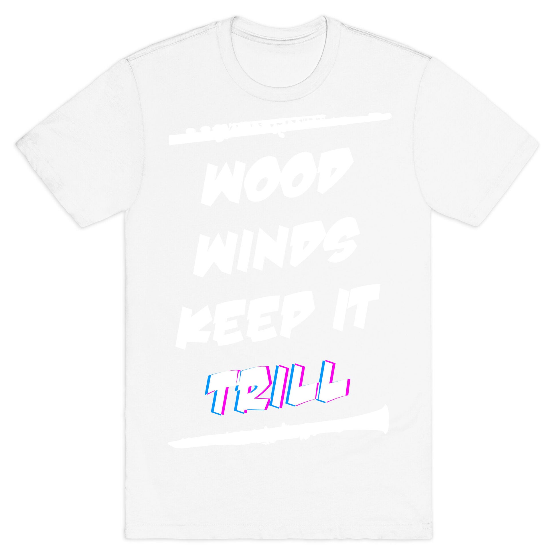 Woodwinds Keep It Trill T-Shirt