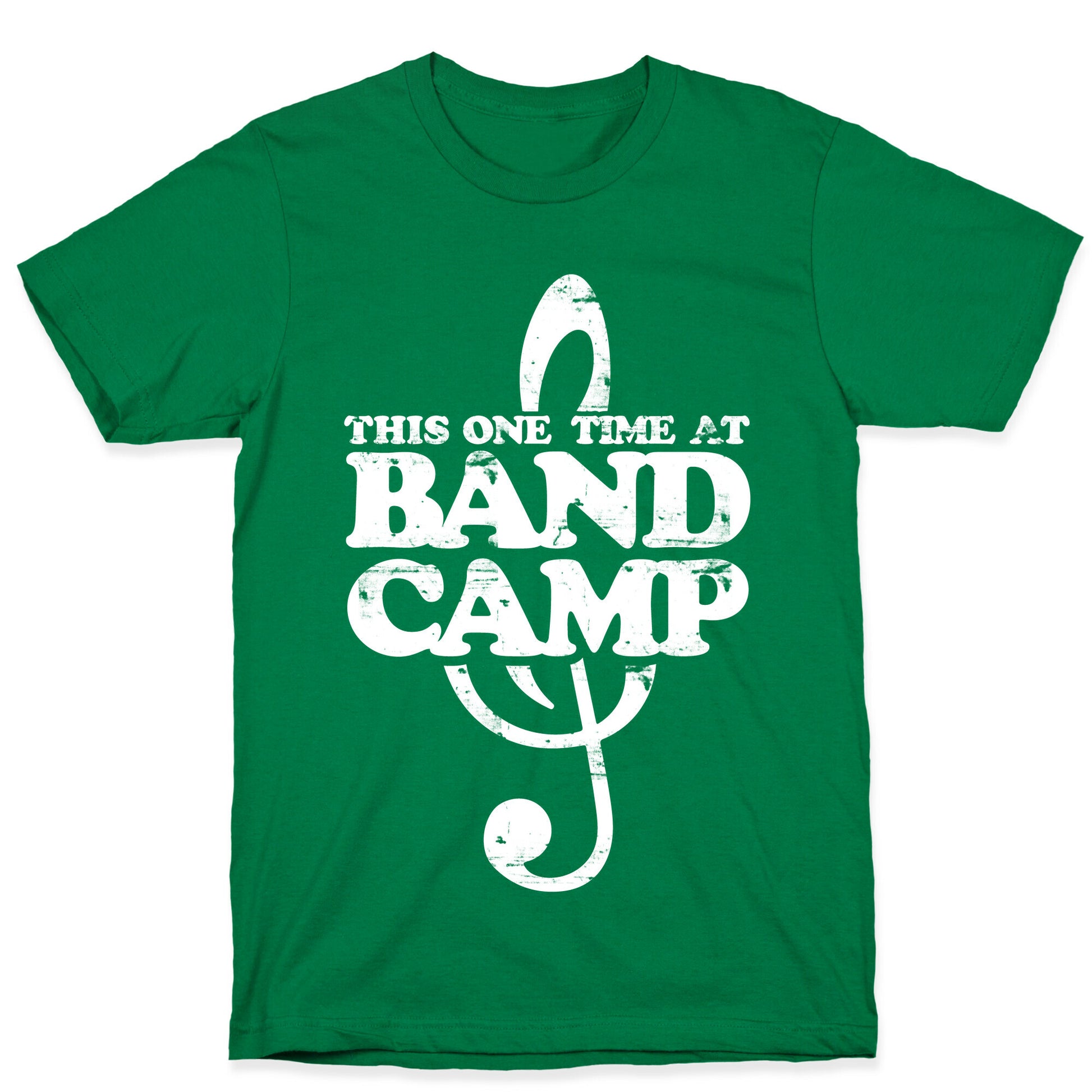 This One Time At Band Camp T-Shirt