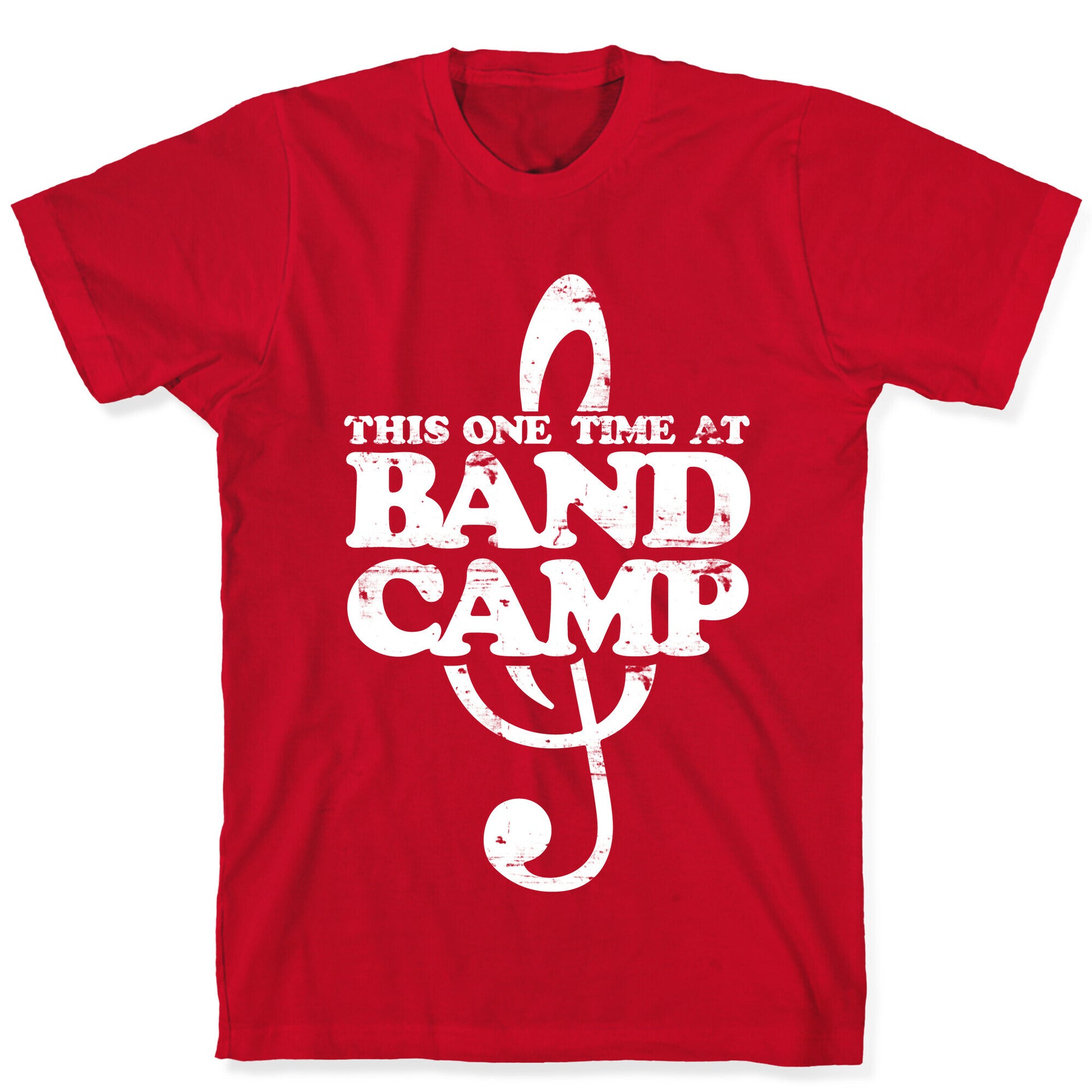 This One Time At Band Camp T-Shirt