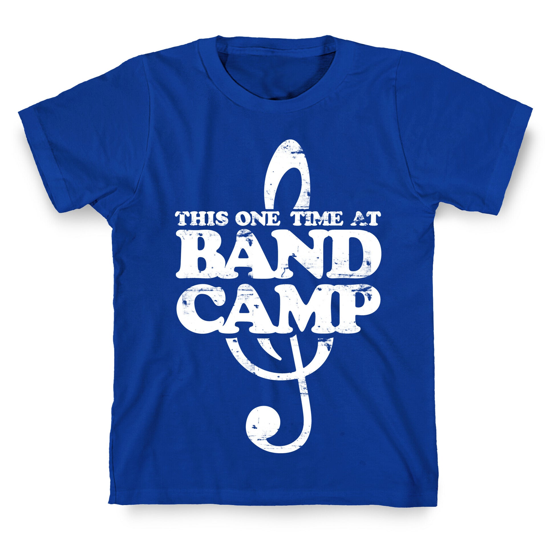 This One Time At Band Camp T-Shirt