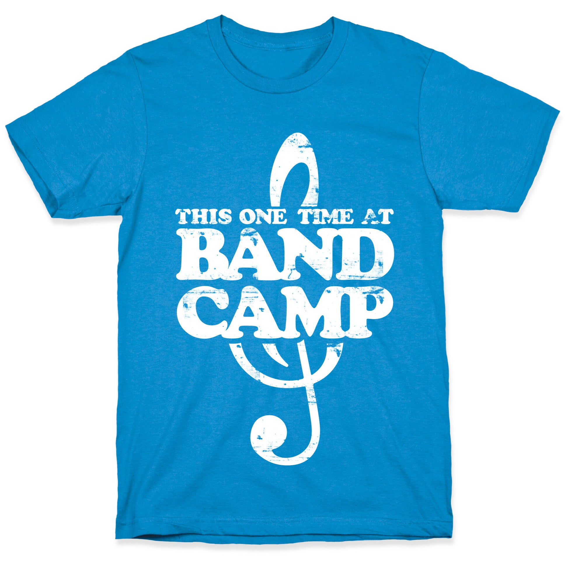 This One Time At Band Camp T-Shirt