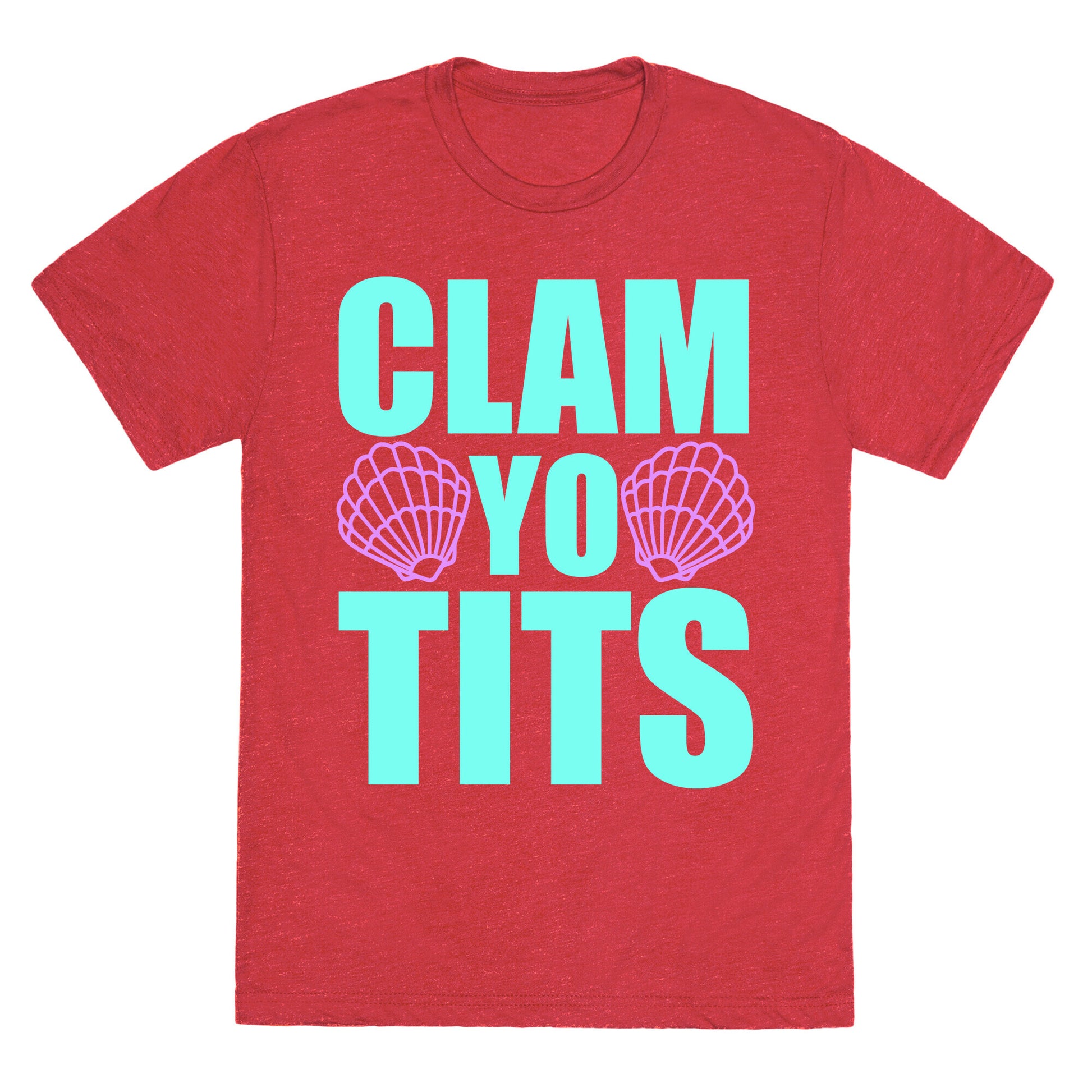 Clam Yo Tits Unisex Triblend Tee
