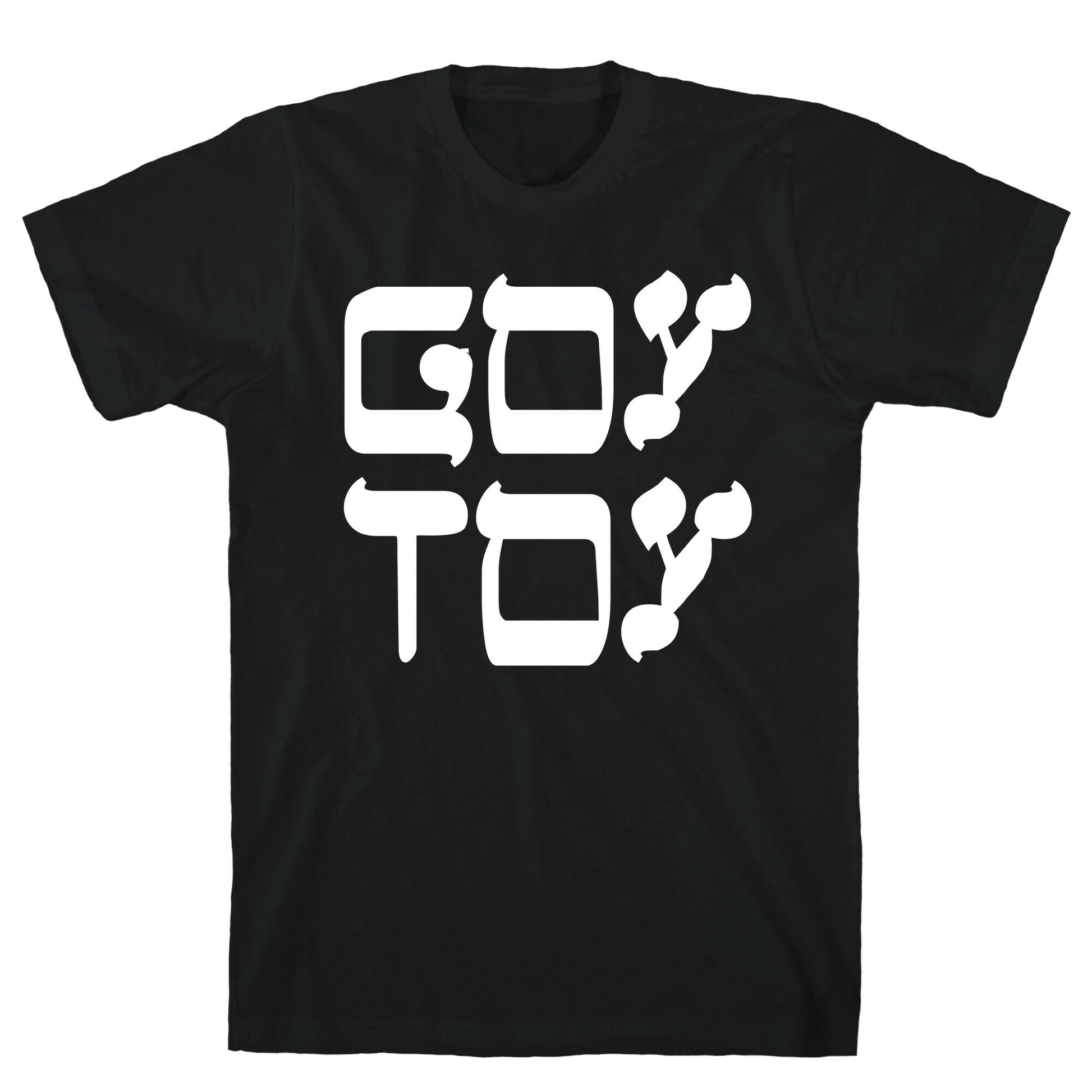 Goy Toy T-Shirt