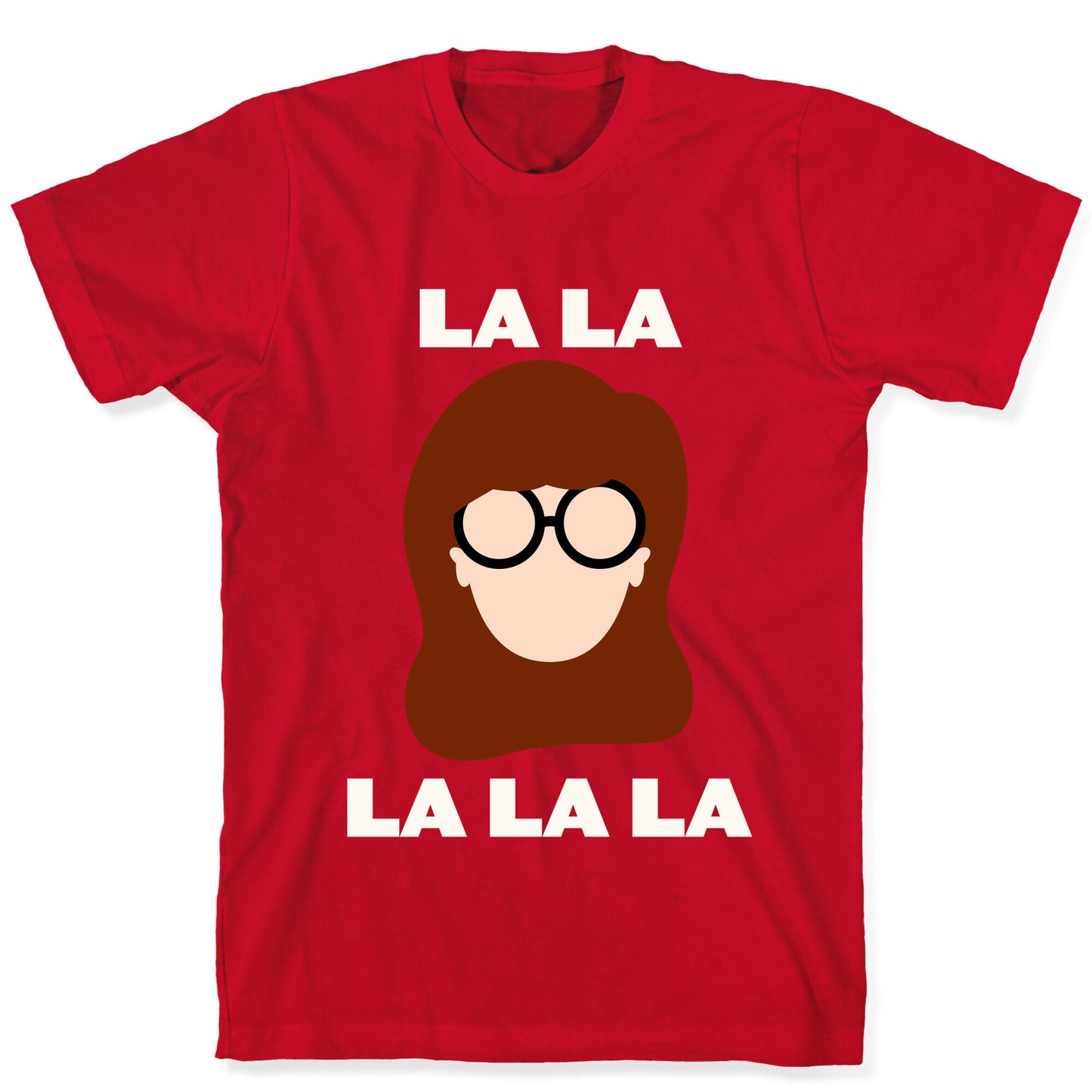 La La La (Daria) T-Shirt
