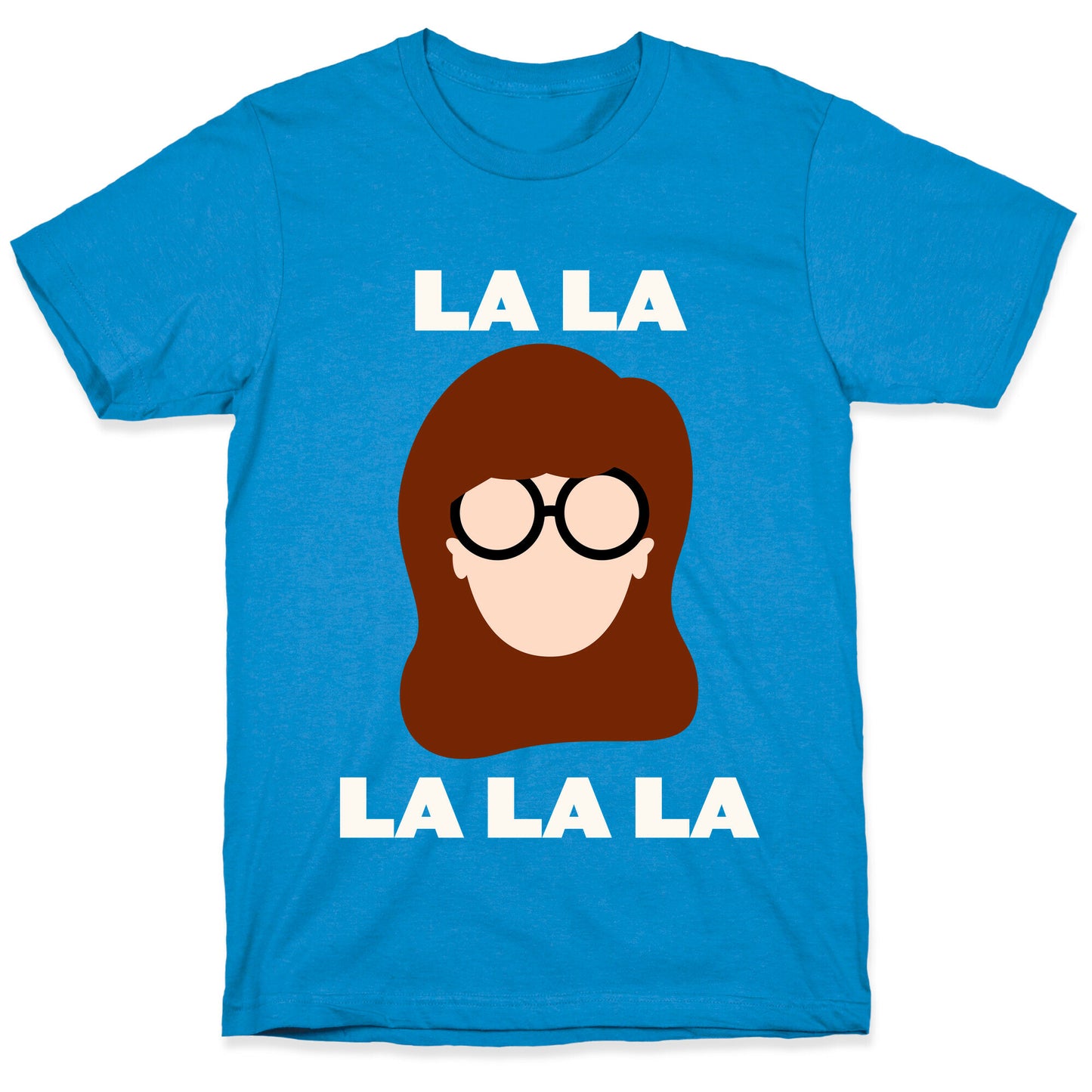 La La La (Daria) T-Shirt