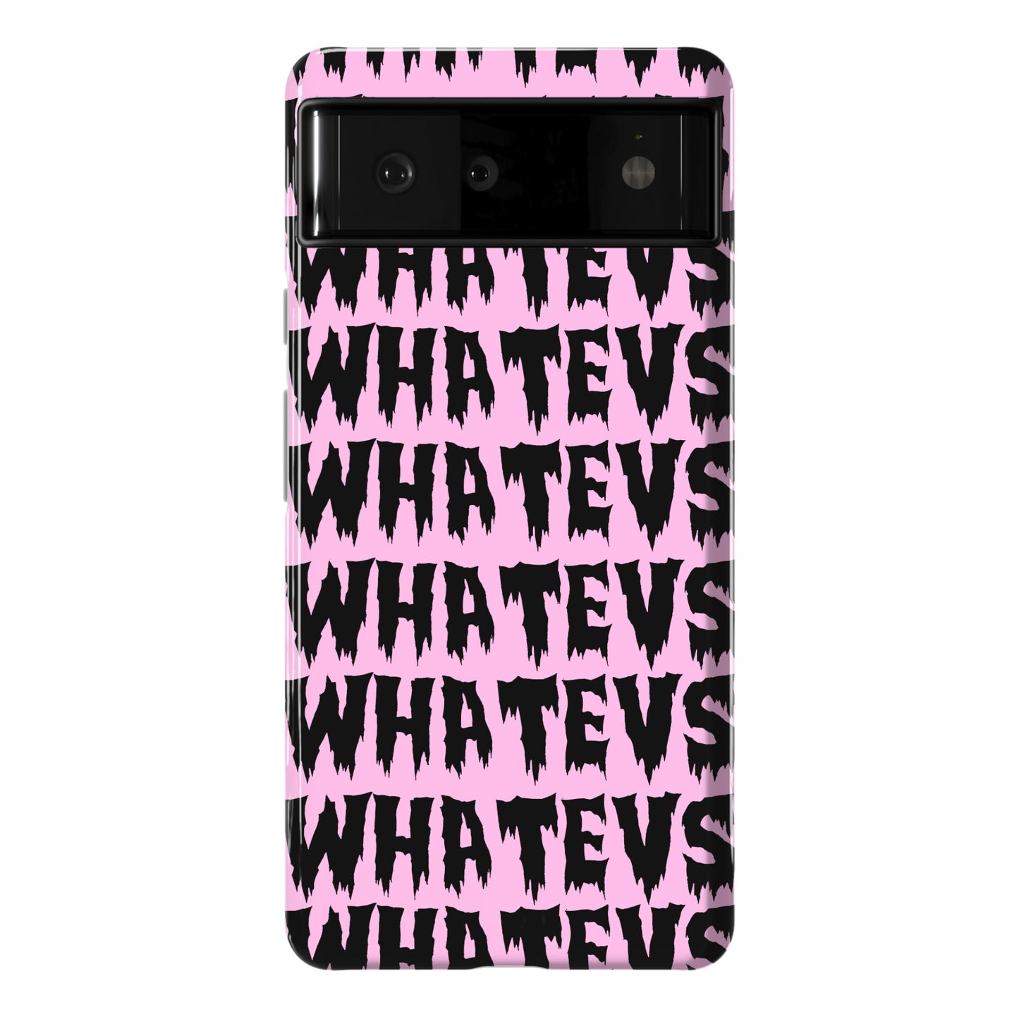Whatevs Phone Case