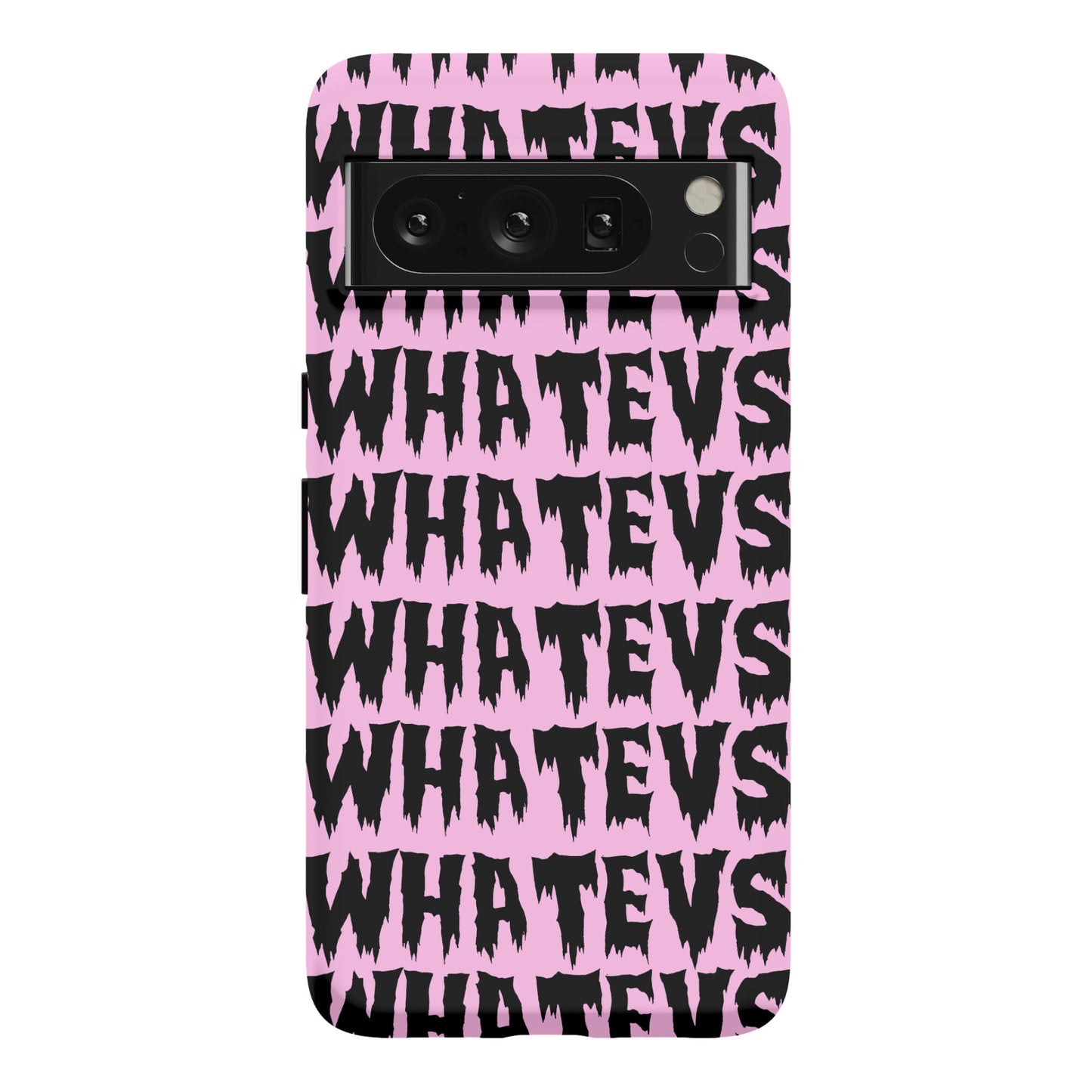 Whatevs Phone Case
