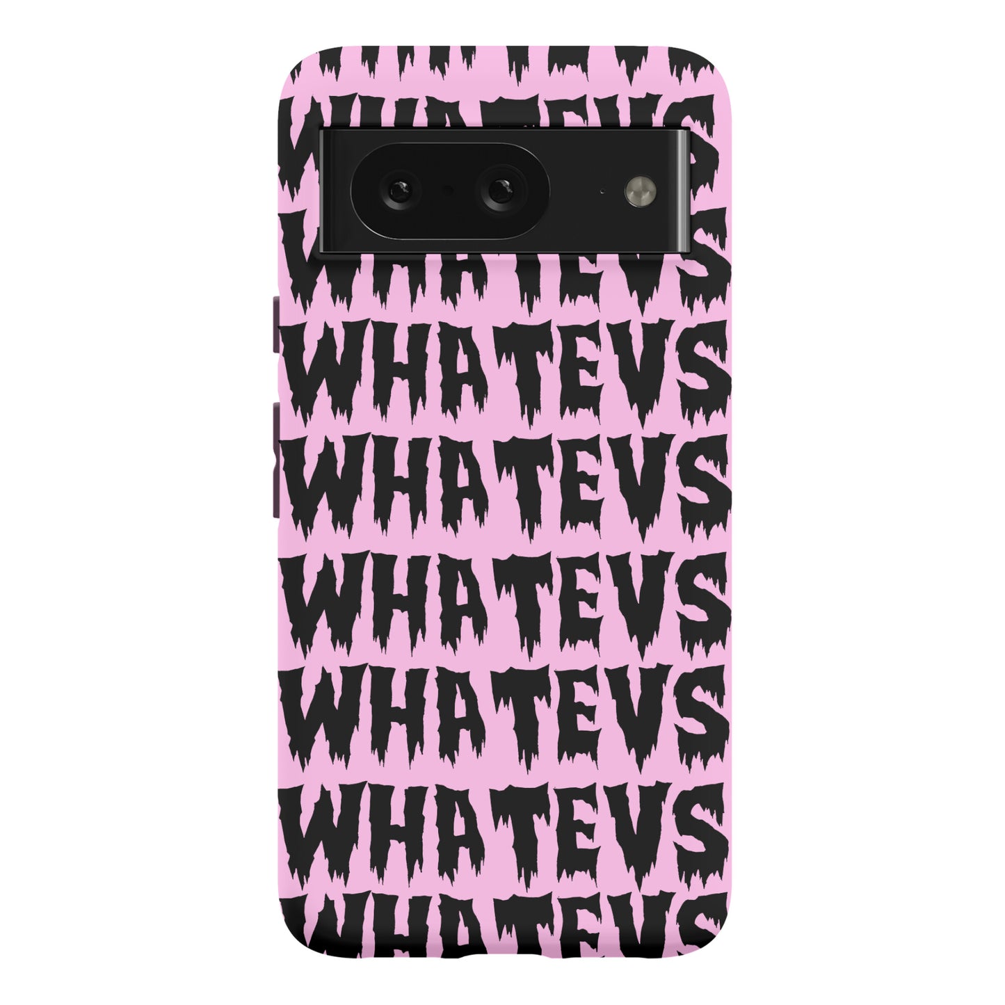 Whatevs Phone Case