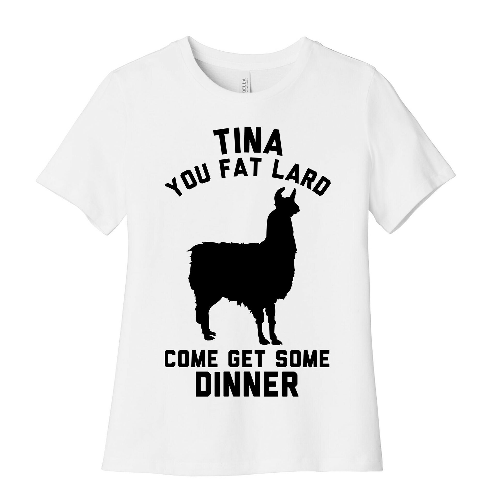 Tina You Fat Lard Come Get Some Dinner Women's Cotton Tee