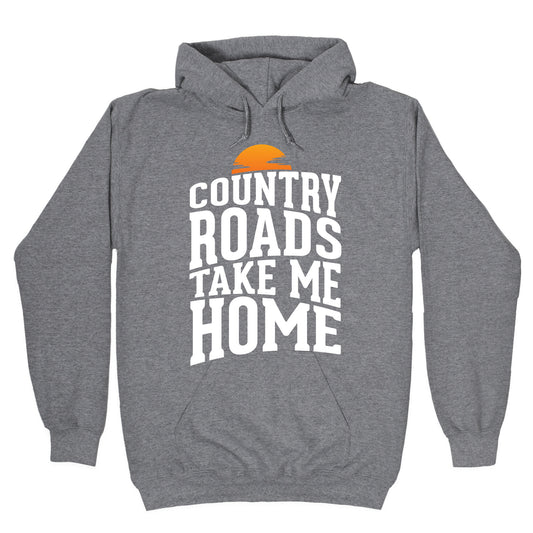 Country Roads, Take Me Home Hoodie
