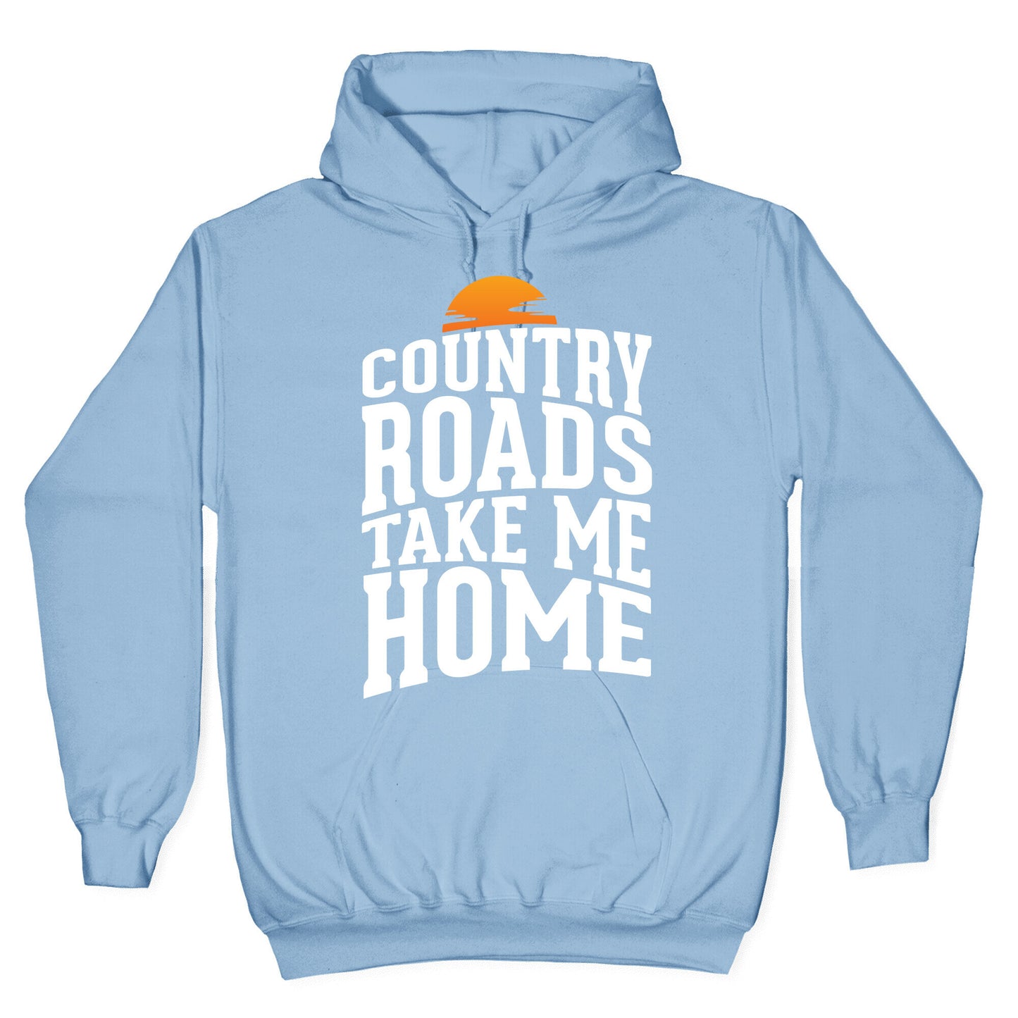 Country Roads, Take Me Home Hoodie