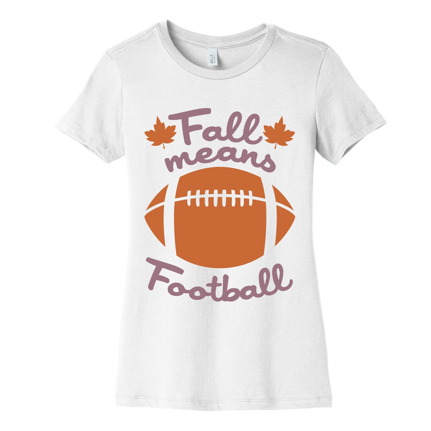 Fall Means Football Women's Cotton Tee