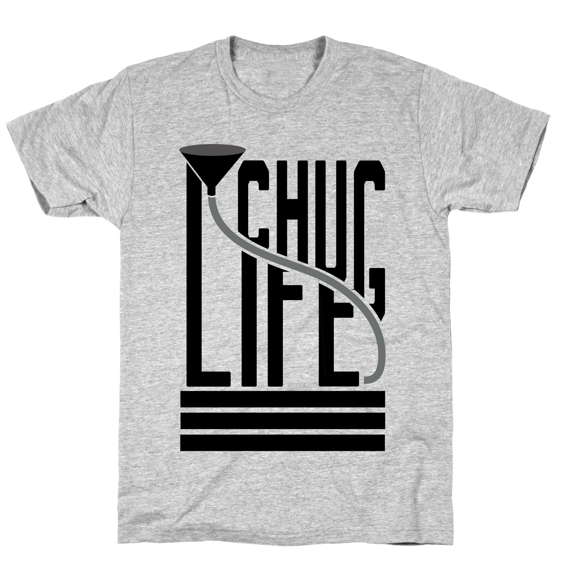 Chug Life T-Shirt