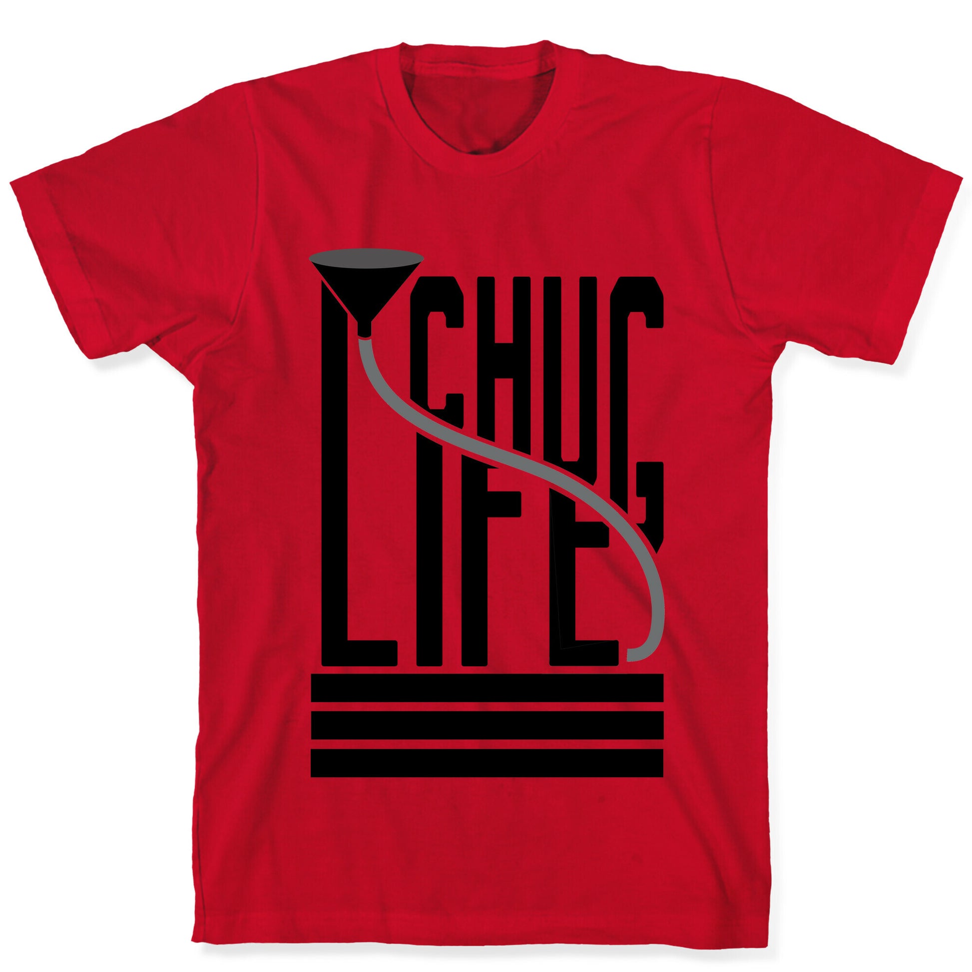 Chug Life T-Shirt