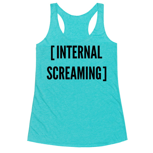 Internal Screaming  Racerback Tank