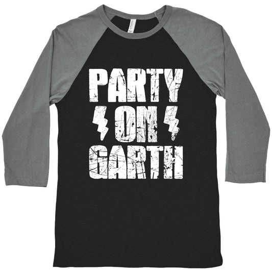 Party On (Wayne & Garth Part 2) Baseball Tee