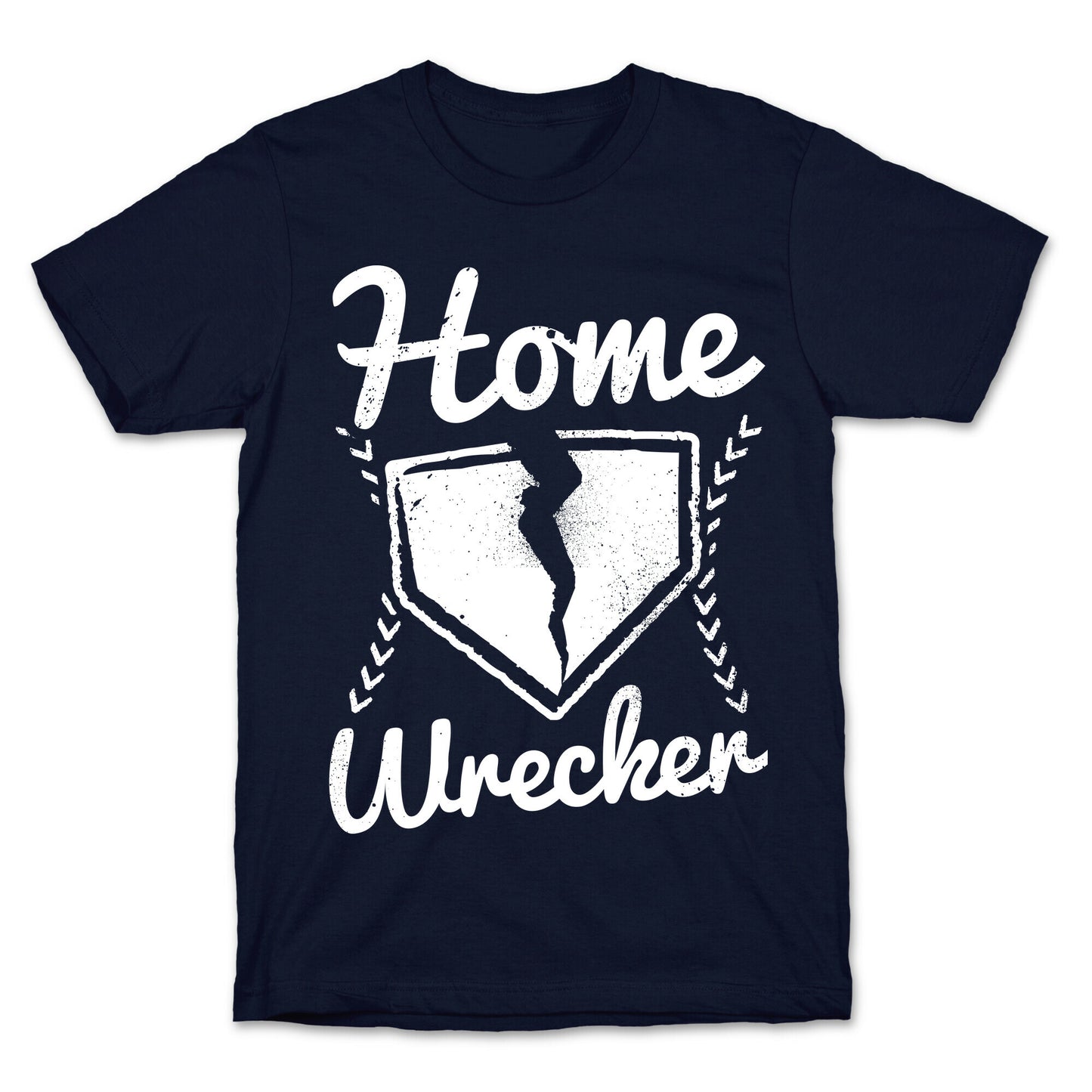 Home Wrecker T-Shirt
