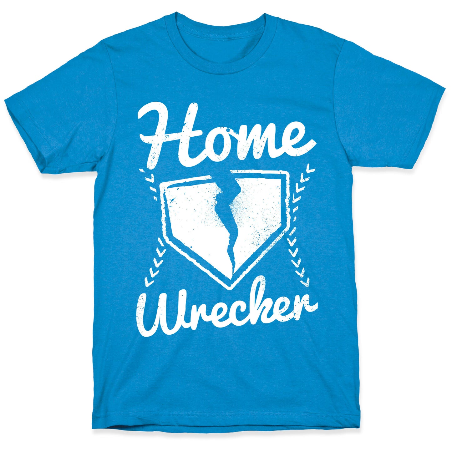 Home Wrecker T-Shirt