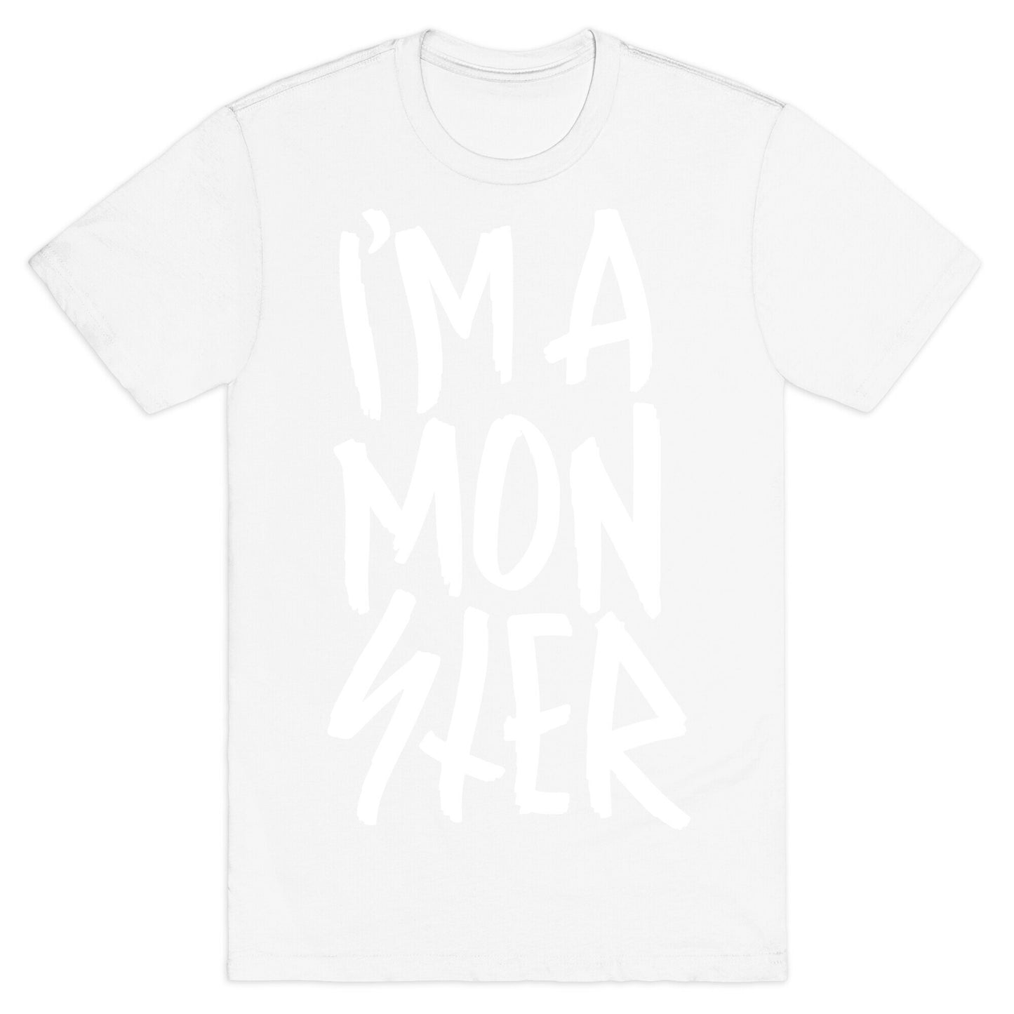 I'm A Monster T-Shirt