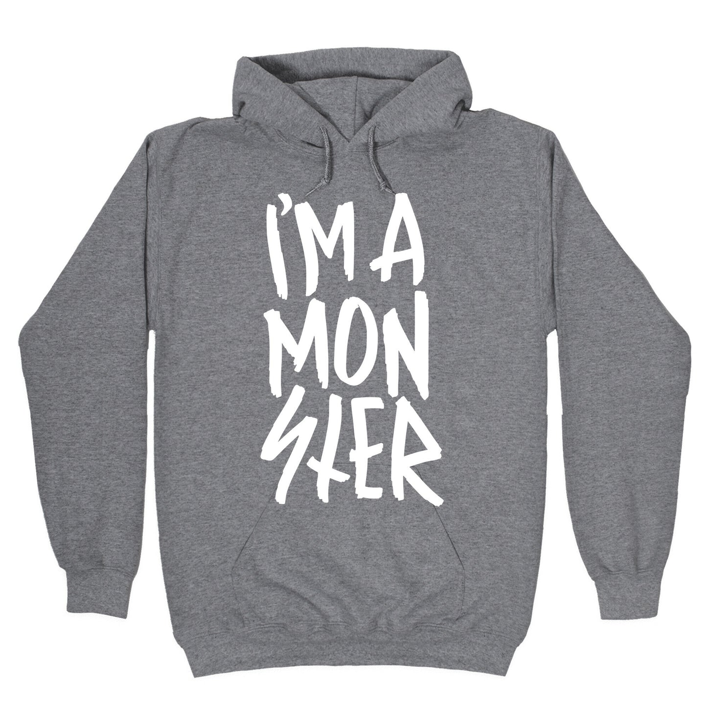 I'm A Monster Hoodie