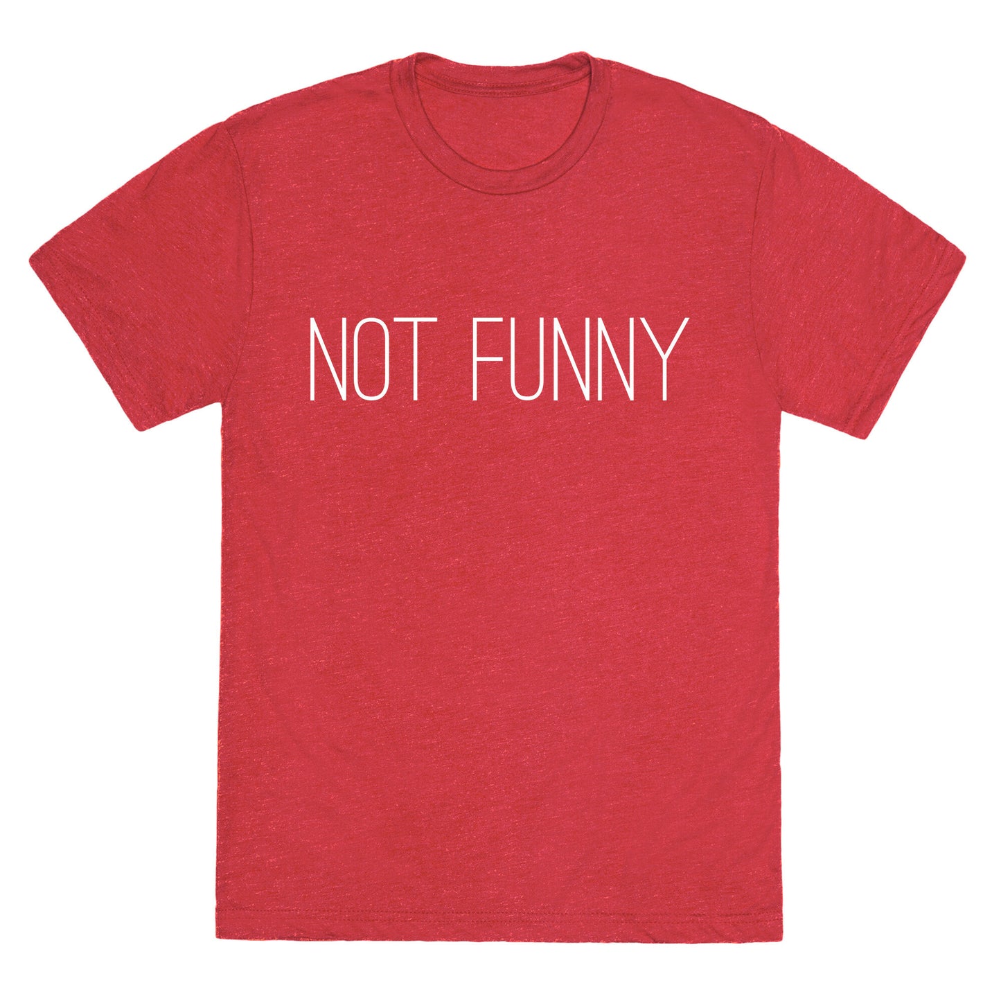 Not Funny Unisex Triblend Tee