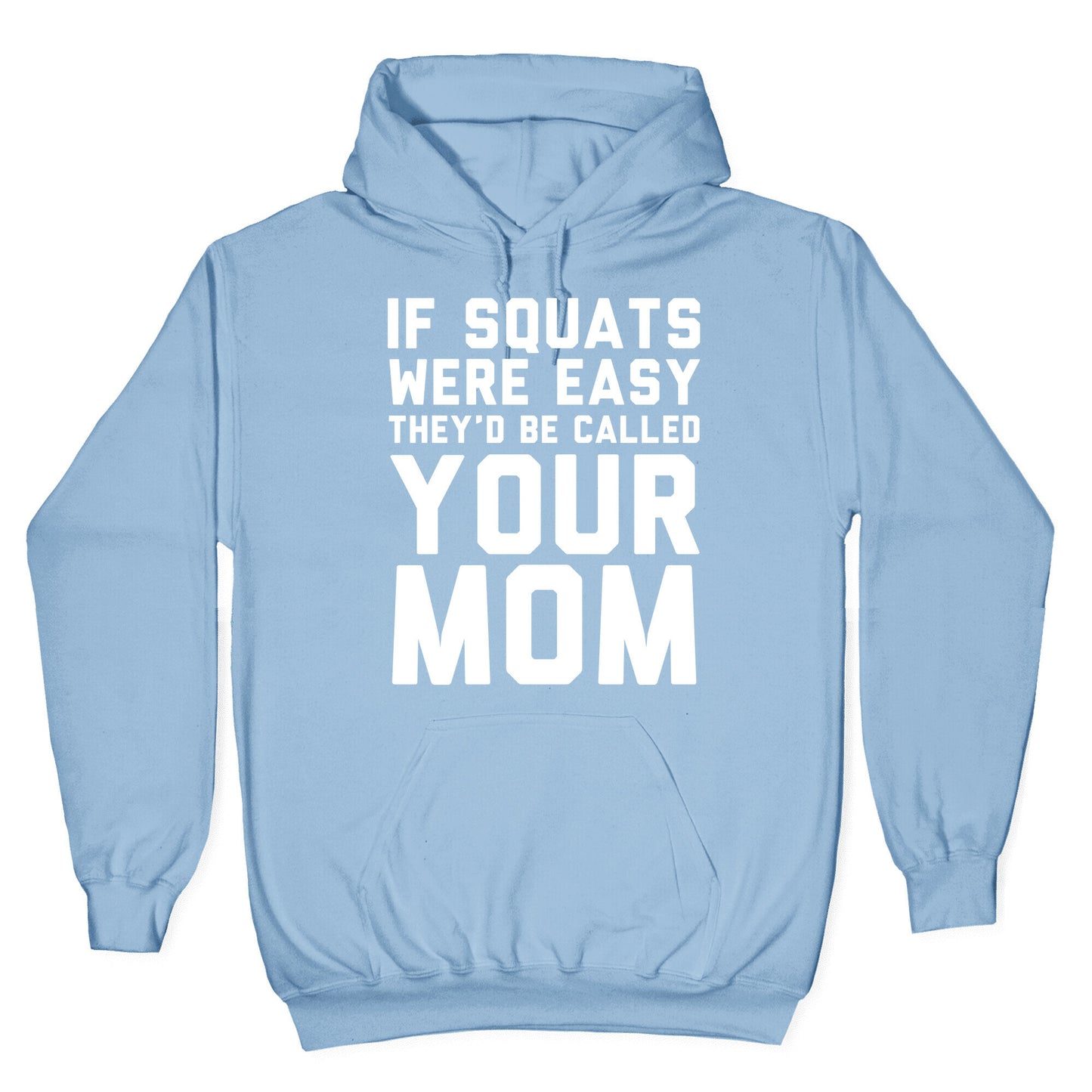 If Squats Were Easy Hoodie