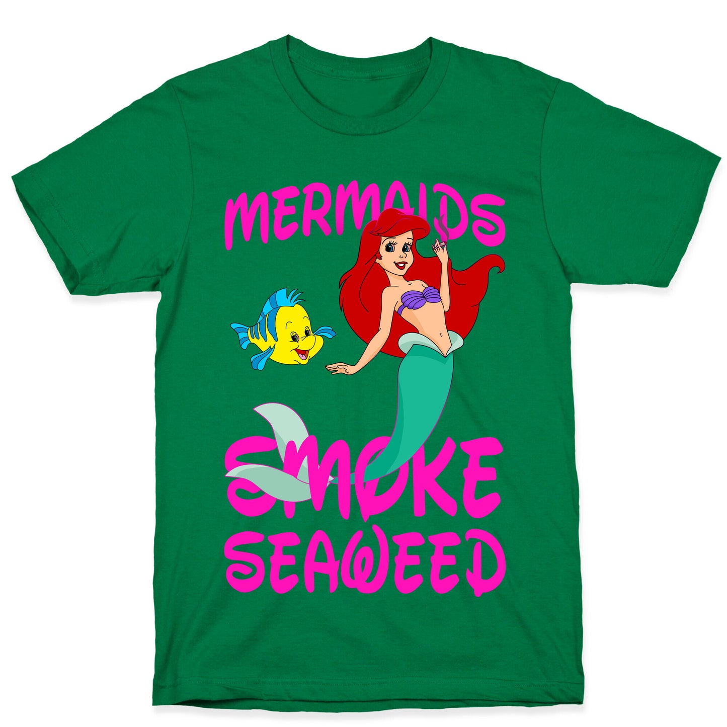 Mermaids Smoke Seaweed T-Shirt