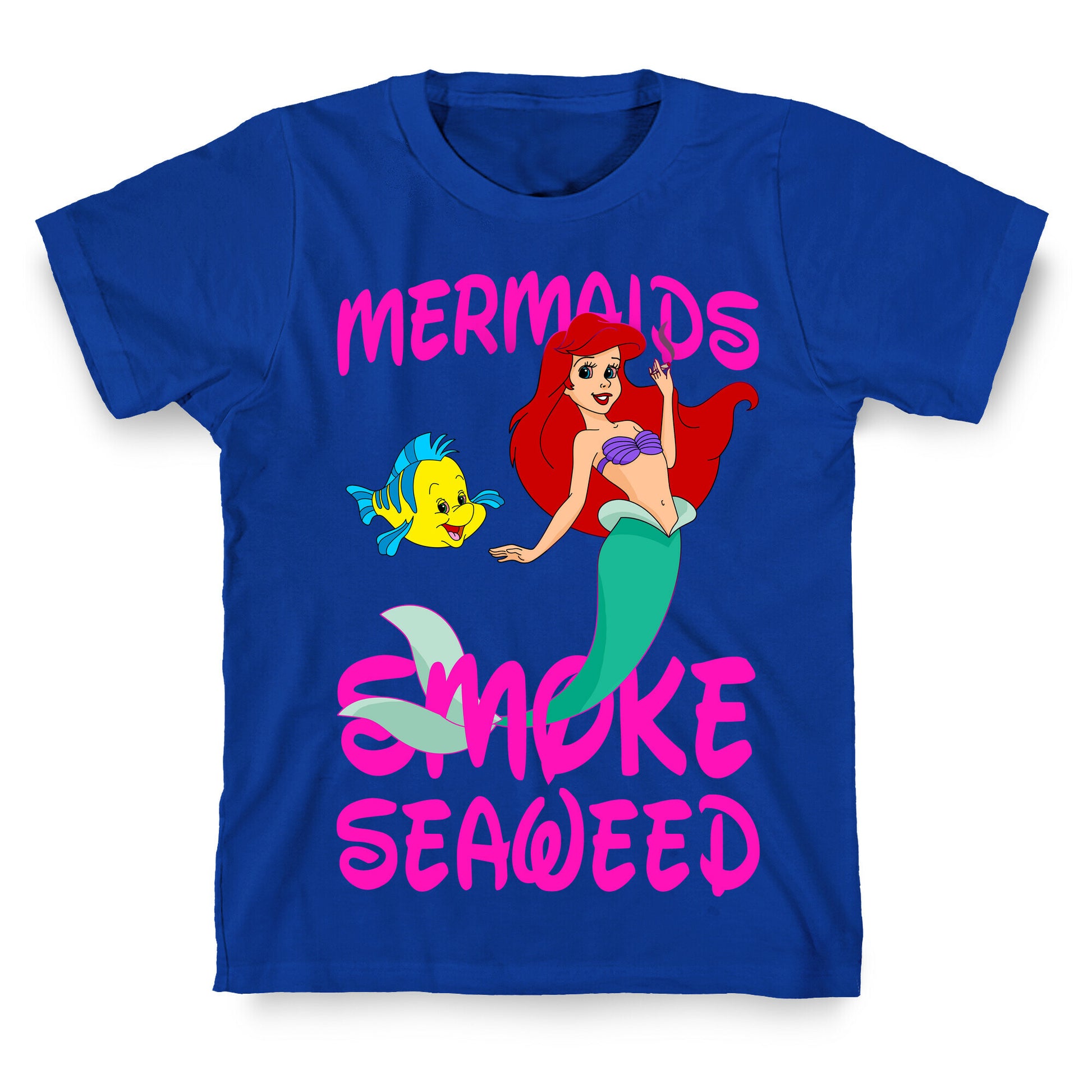 Mermaids Smoke Seaweed T-Shirt
