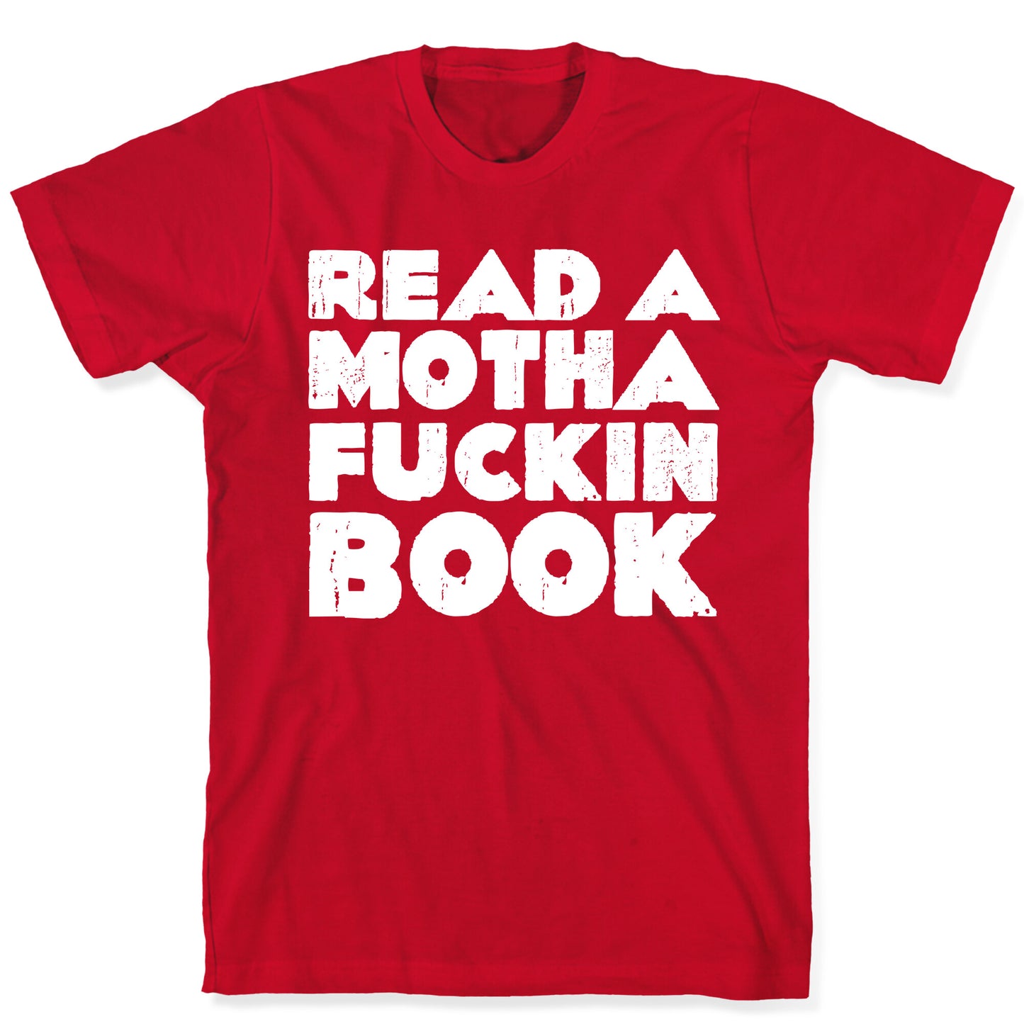 Read a Mother Fucking Book T-Shirt