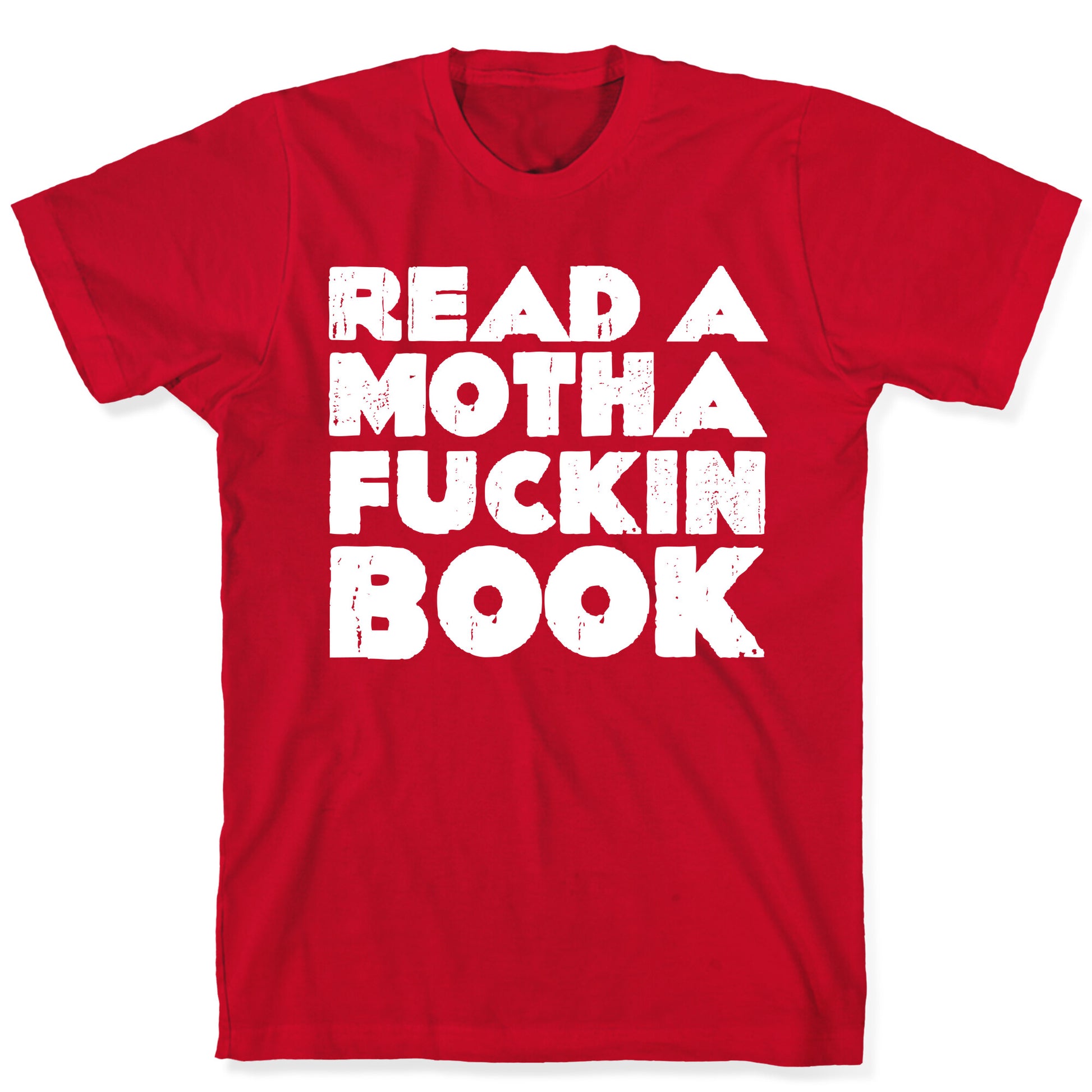 Read a Mother Fucking Book T-Shirt