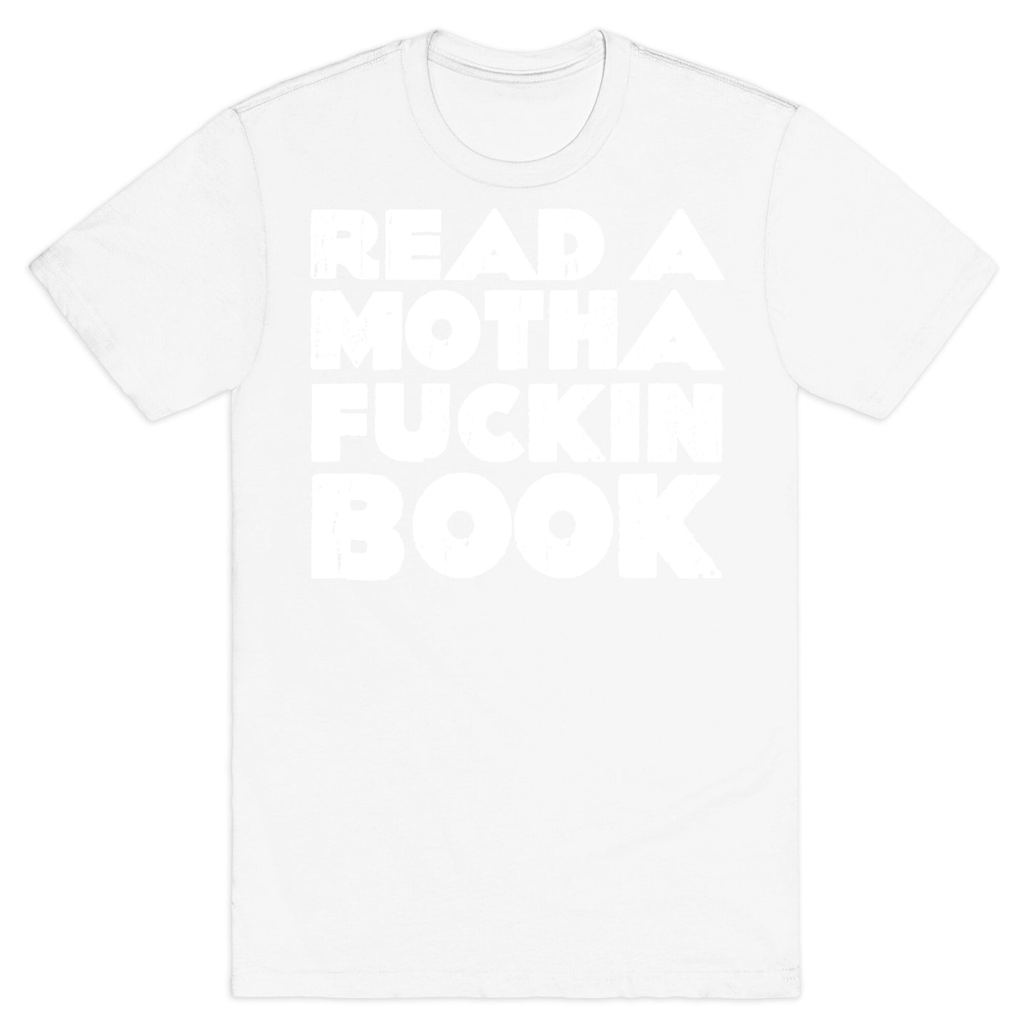 Read a Mother Fucking Book T-Shirt