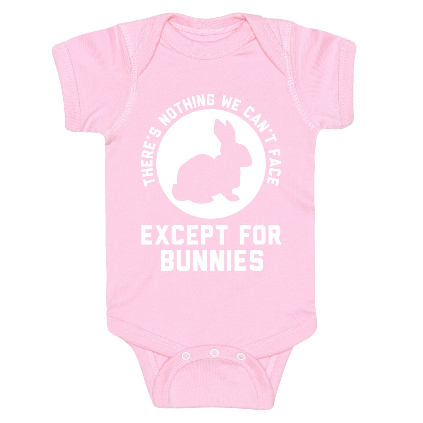 There's Nothing We Can't Face Except For Bunnies Baby One Piece