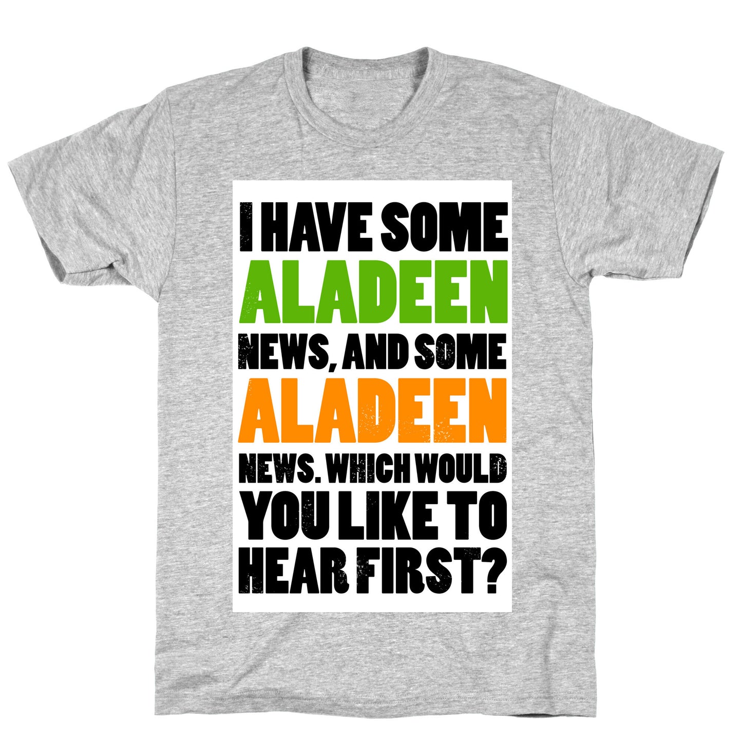 I Have Some Aladeen News... T-Shirt
