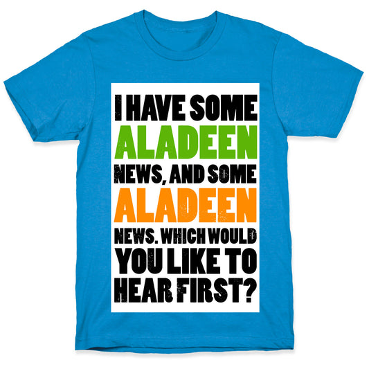 I Have Some Aladeen News... T-Shirt