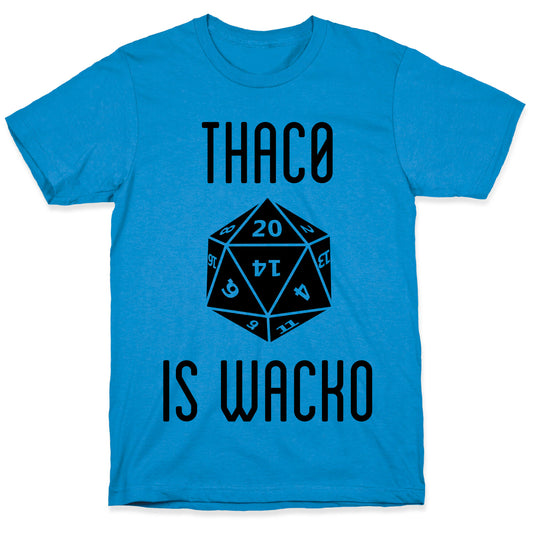 Thac0 Is Wacko T-Shirt