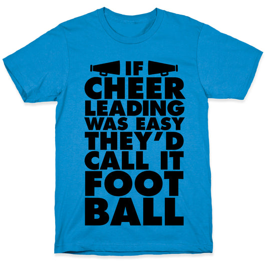 If Cheerleading Was Easy T-Shirt