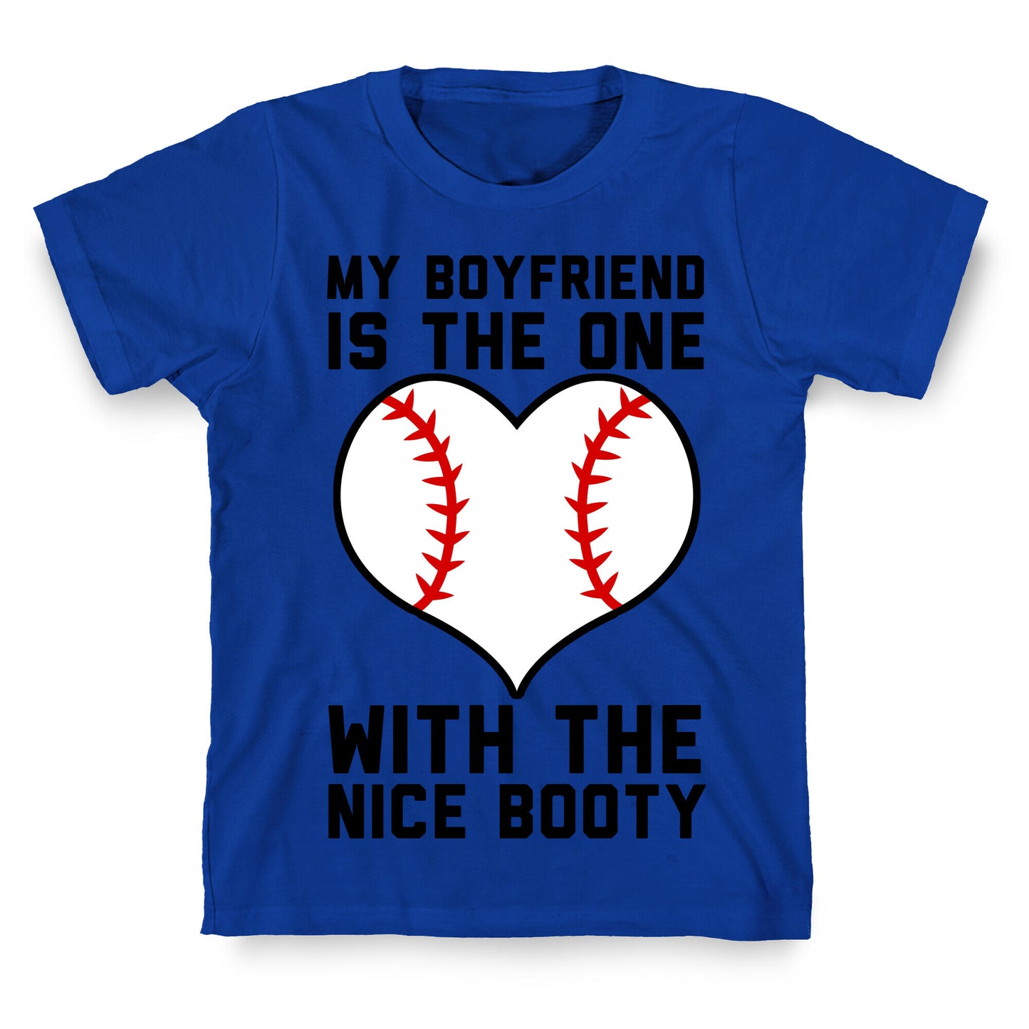 My Boyfriend Is The One T-Shirt