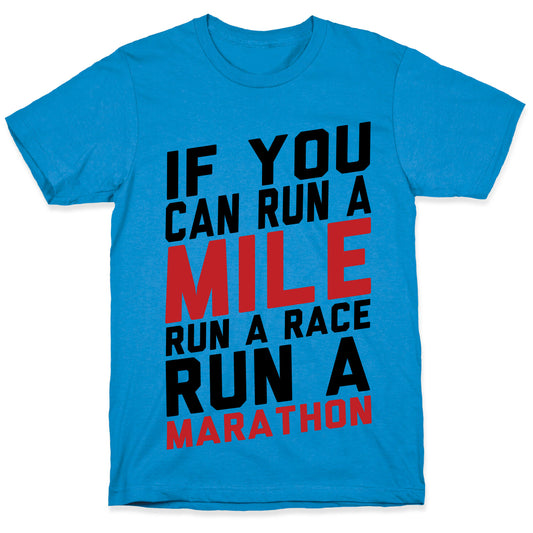 If You Can Run T-Shirt