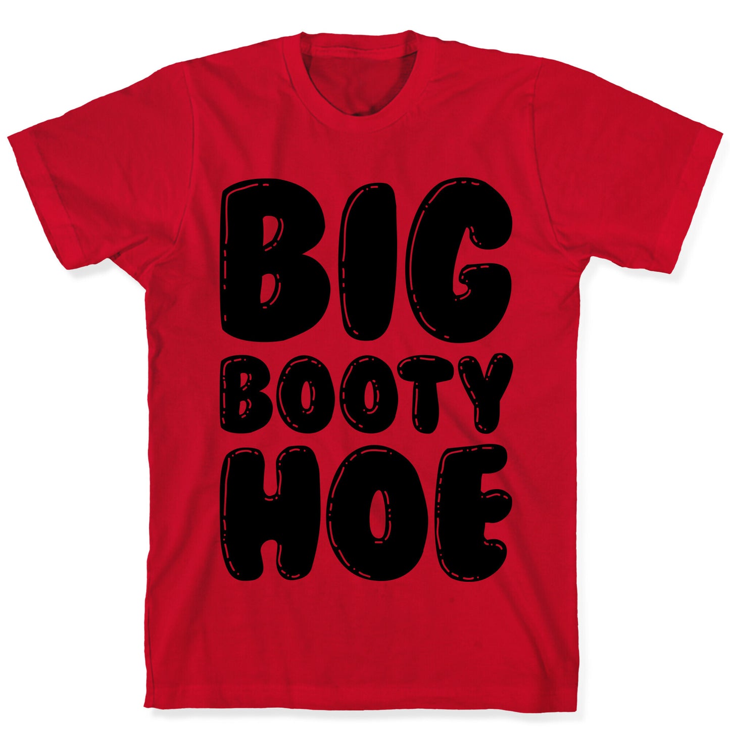 Big Booty Hoe T-Shirt