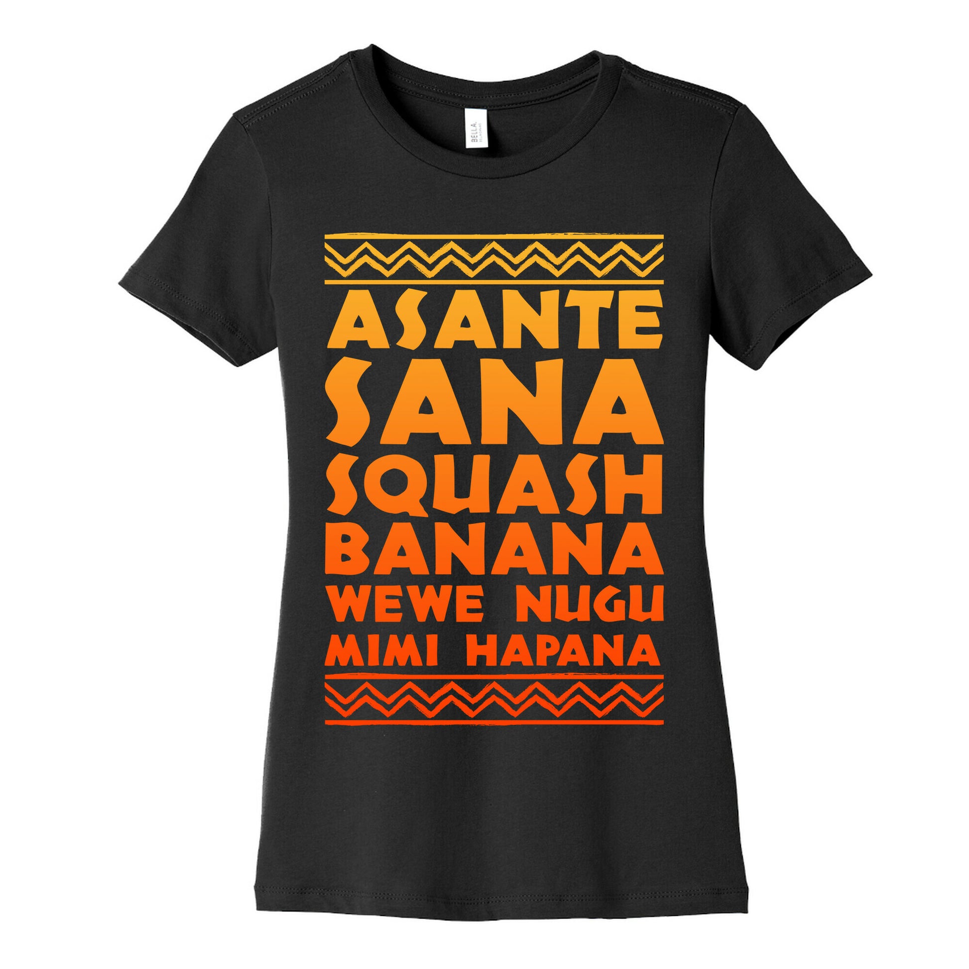 Asante Sana Squash Banana, Wewe Nugu Mimi Hapana Women's Cotton Tee