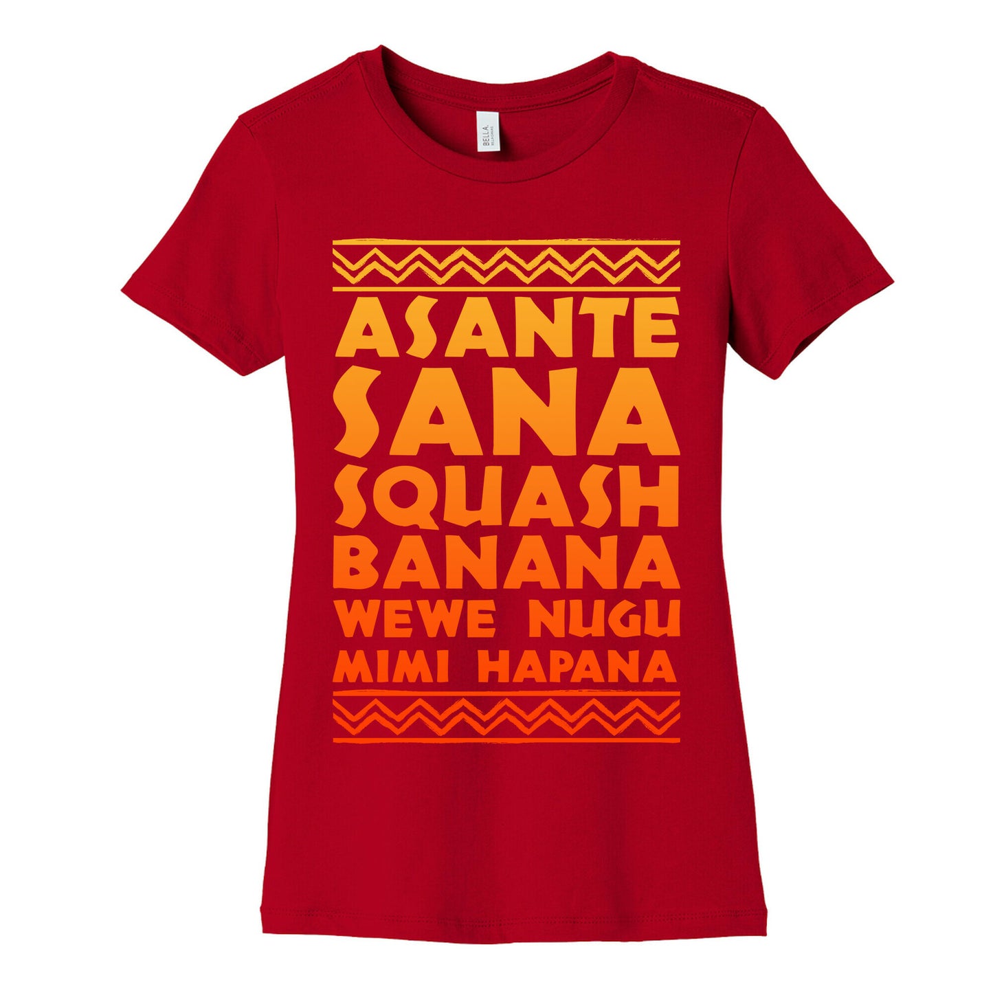 Asante Sana Squash Banana, Wewe Nugu Mimi Hapana Women's Cotton Tee