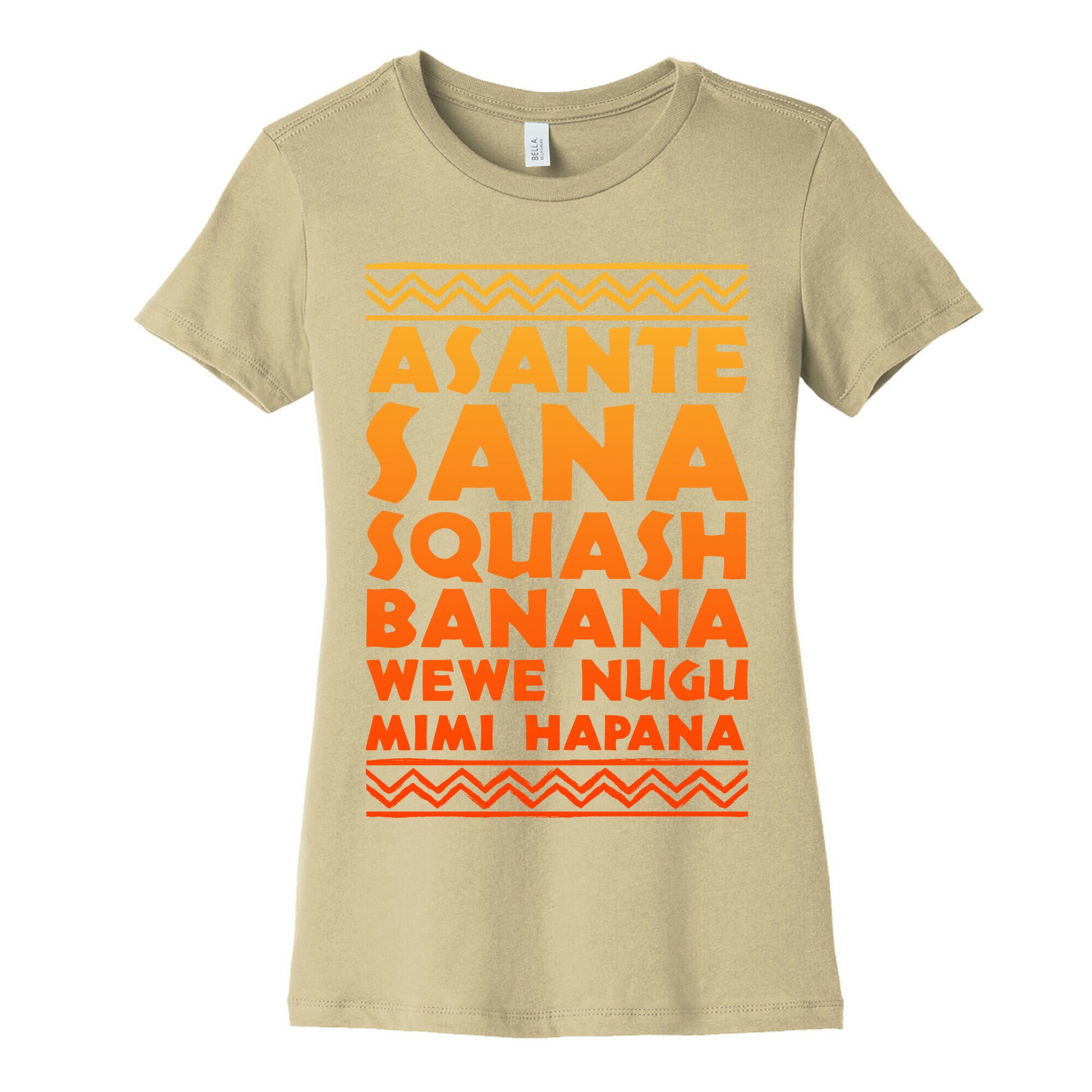 Asante Sana Squash Banana, Wewe Nugu Mimi Hapana Women's Cotton Tee