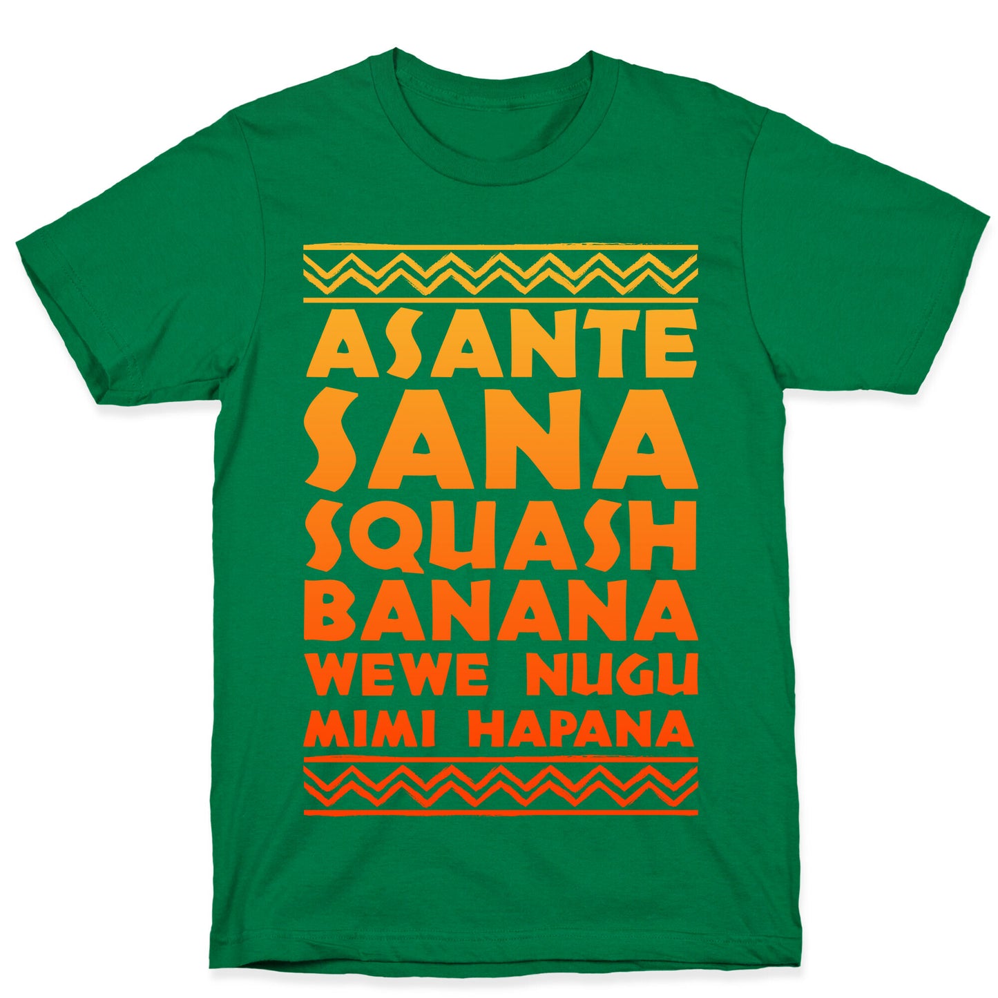 Asante Sana Squash Banana, Wewe Nugu Mimi Hapana T-Shirt