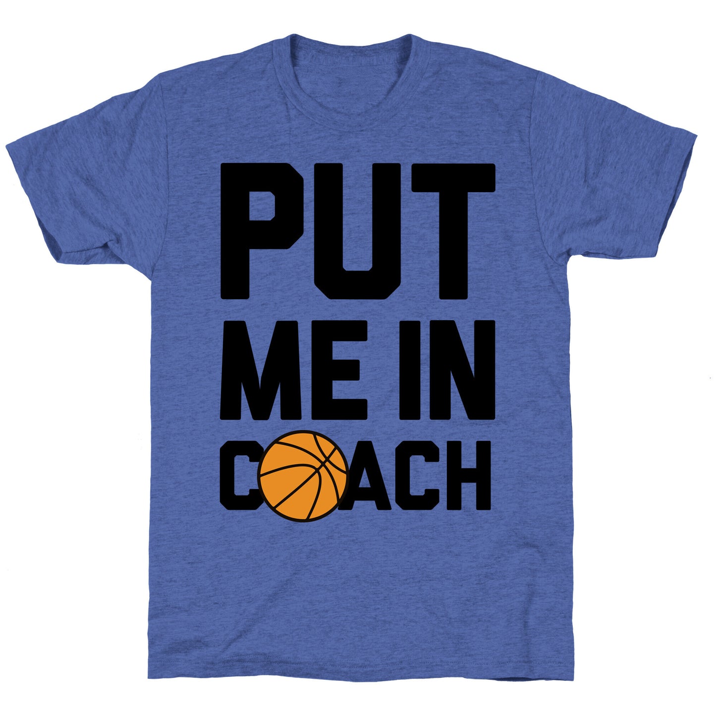 Put Me In Coach (Basketball) Unisex Triblend Tee