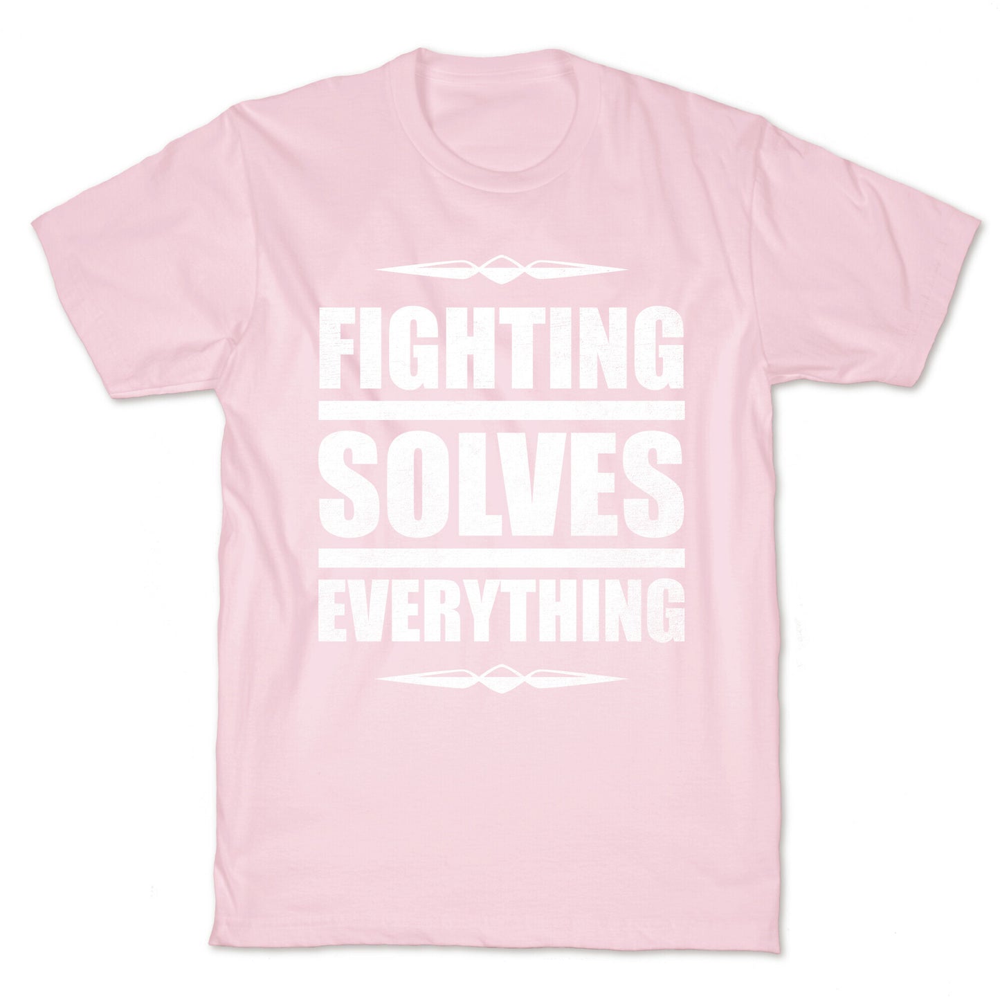 Fighting Solves Everything (White Ink) T-Shirt