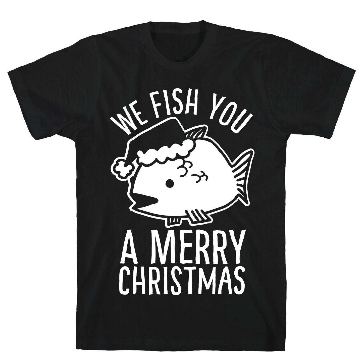 We Fish You a Merry Christmas T-Shirt